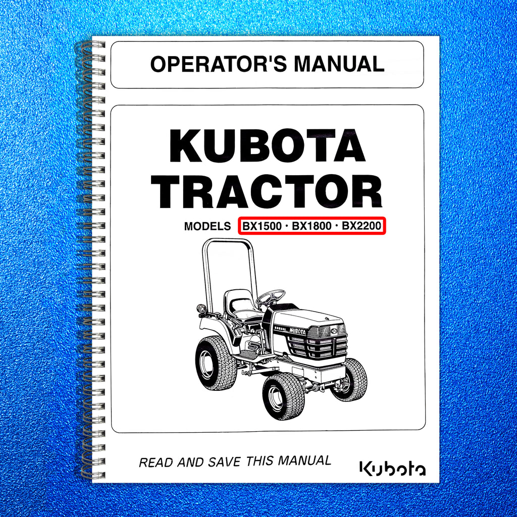 KUBOTA BX1500 1800 2200 TRACTOR OPERATORS MANUAL - WIRE BOUND, PROTECTIVE COVERS