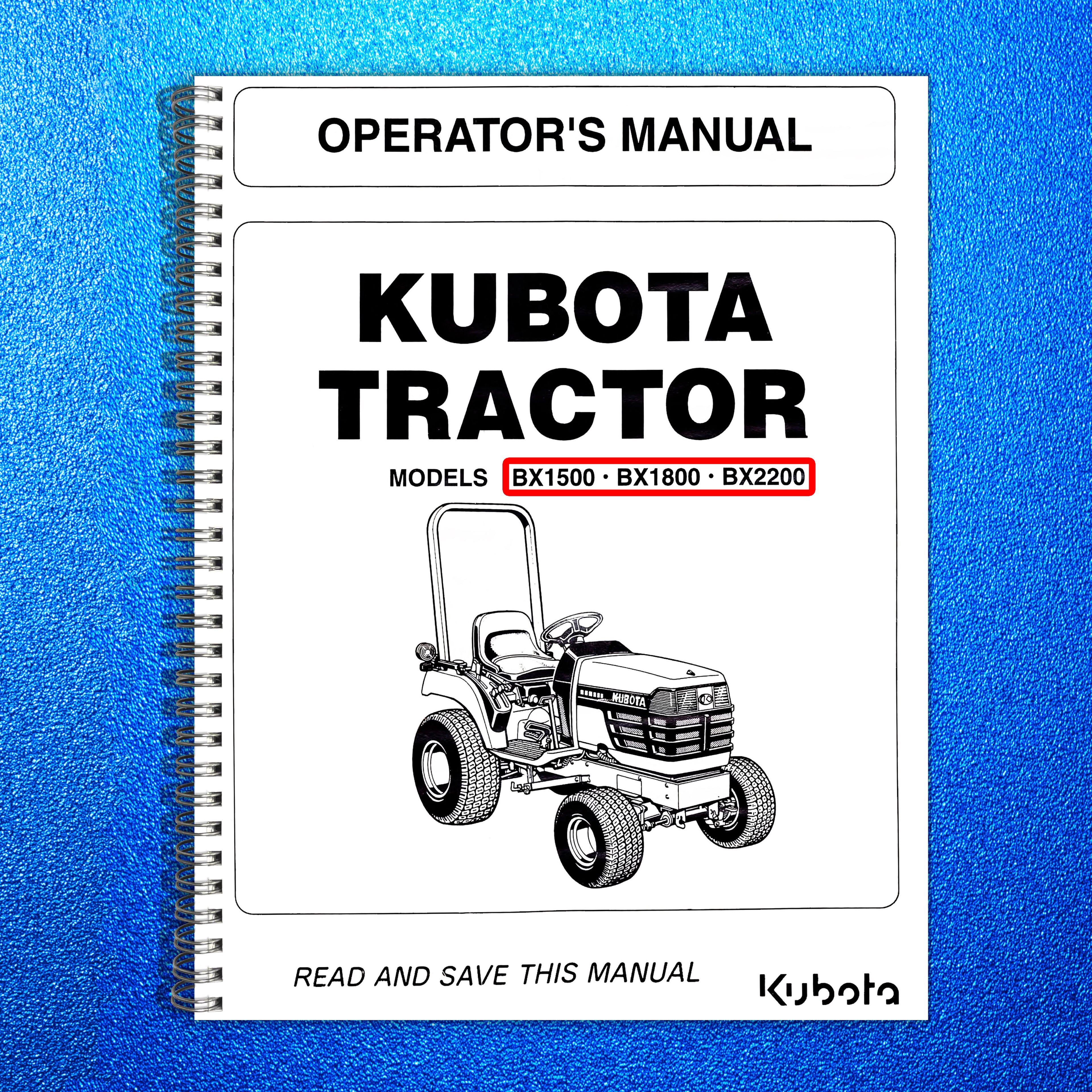 KUBOTA BX1500 1800 2200 TRACTOR OPERATORS MANUAL - WIRE BOUND, PROTECTIVE COVERS