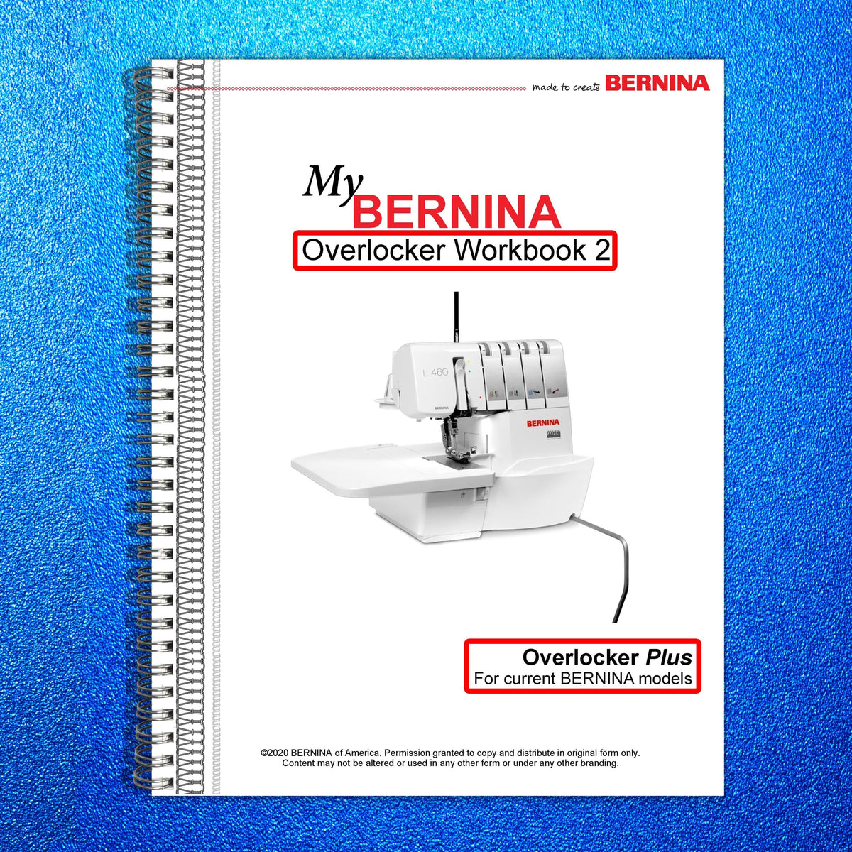 BERNINA Overlocker Workbook 2 Overlocker Plus - STEEL WIRE BOUND - TOUGH COVERS