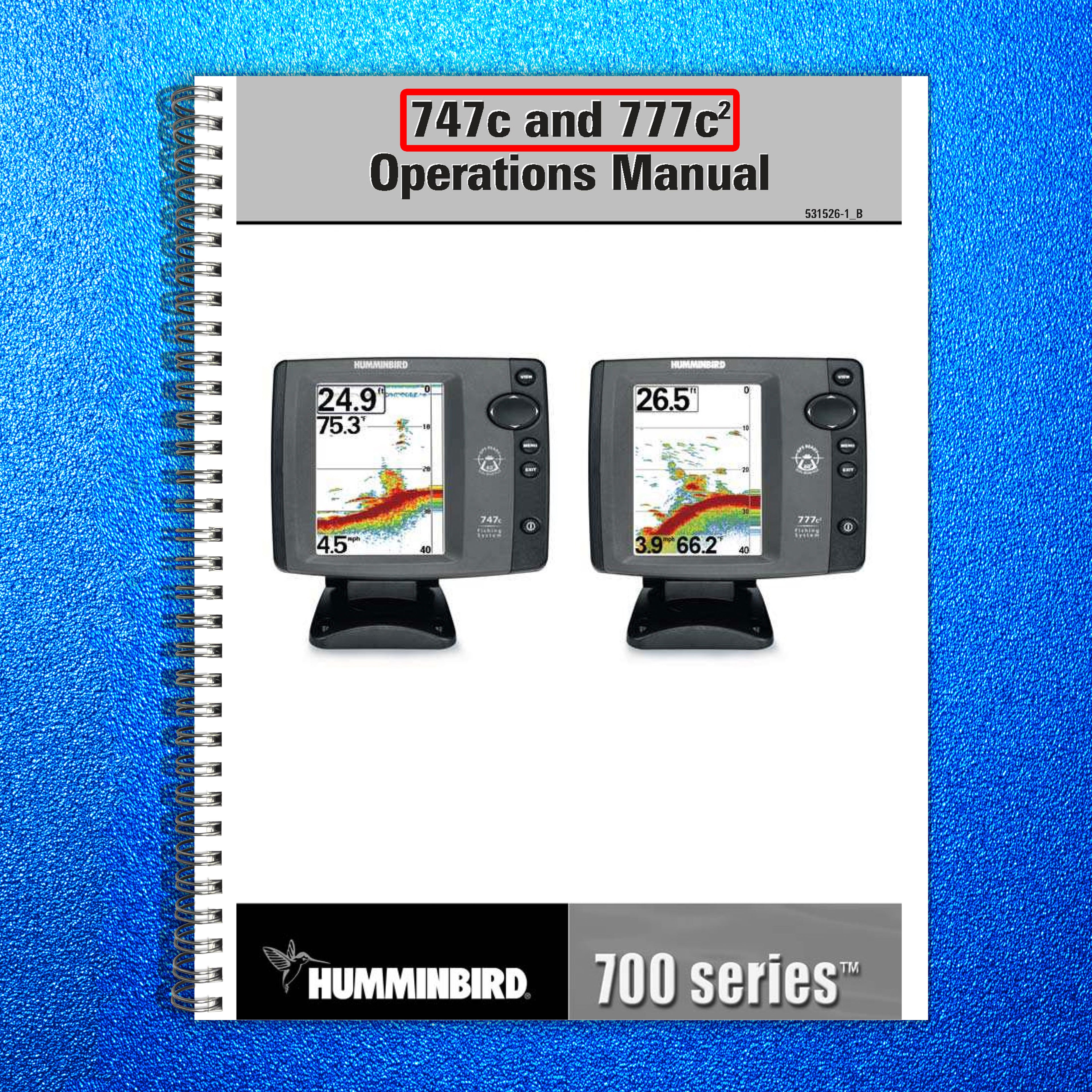 HUMMINBIRD 747c & 777c2 Fish Finder Operators User Manual - TOUGH WIRE BINDING