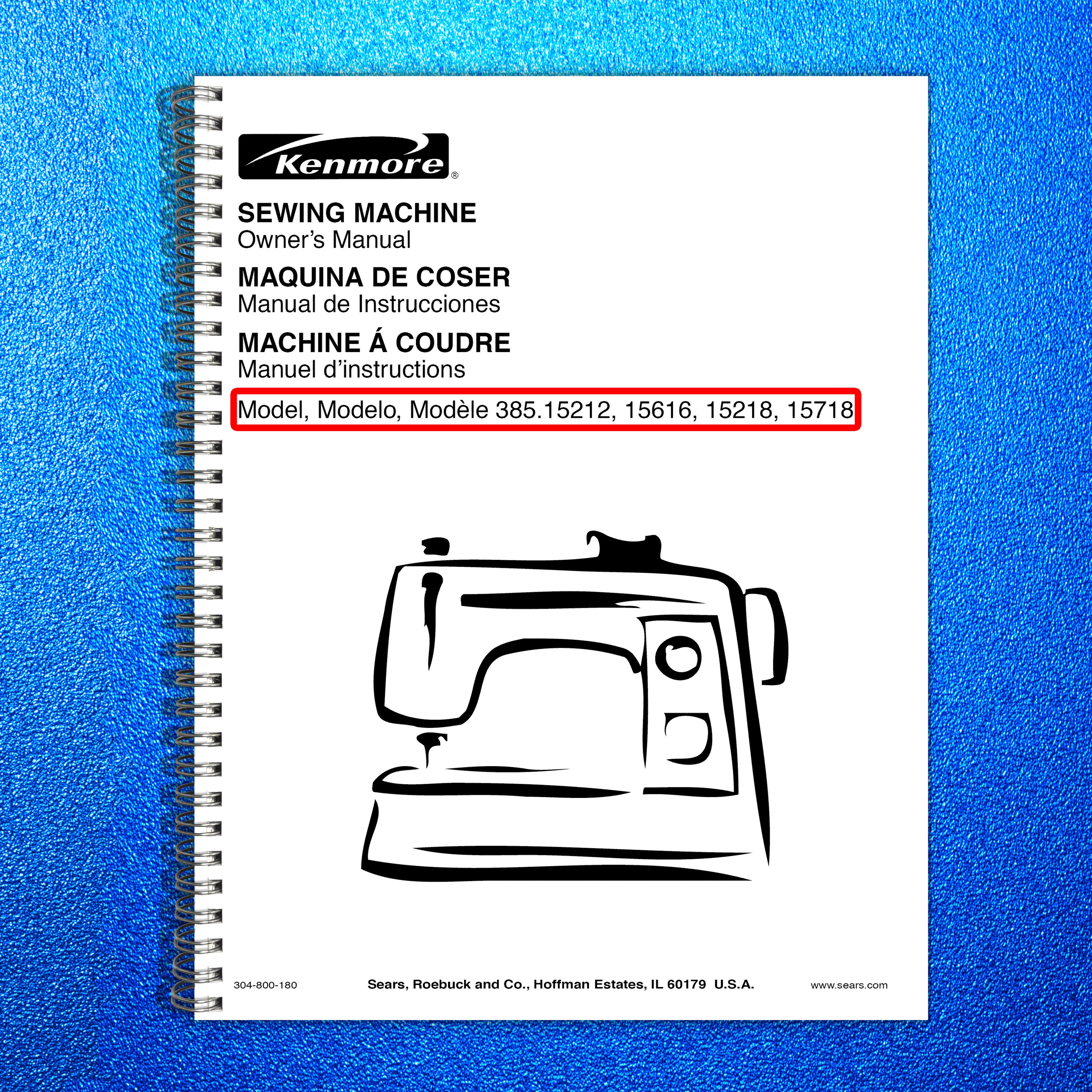 KENMORE 38515212 15616 15218 15718 Sewing Machine Owners Manual - WIRE BOUND