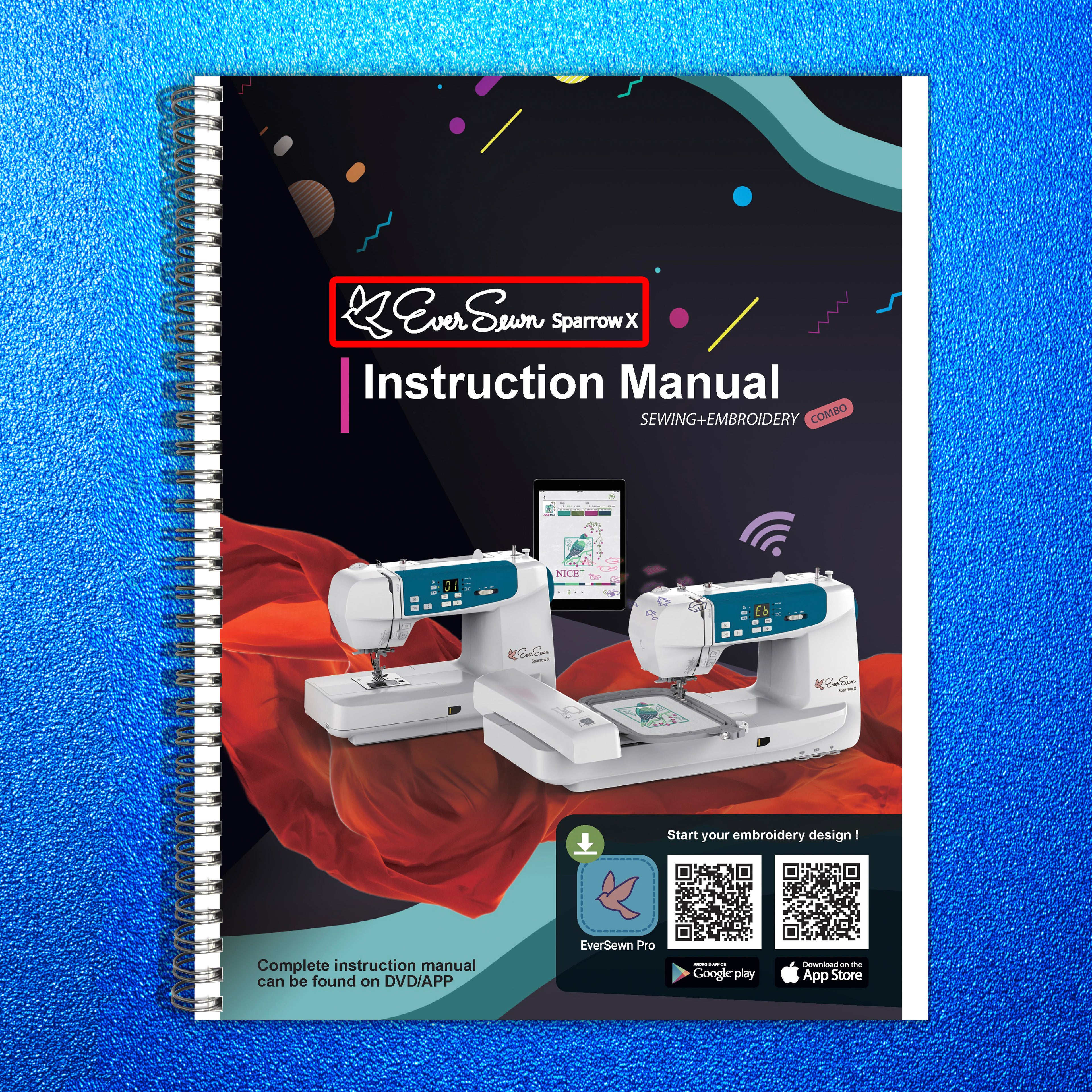 EVER SEWN Sparrow X Sewing Embroidery Combo Instruction Manual - WIRE BOUND