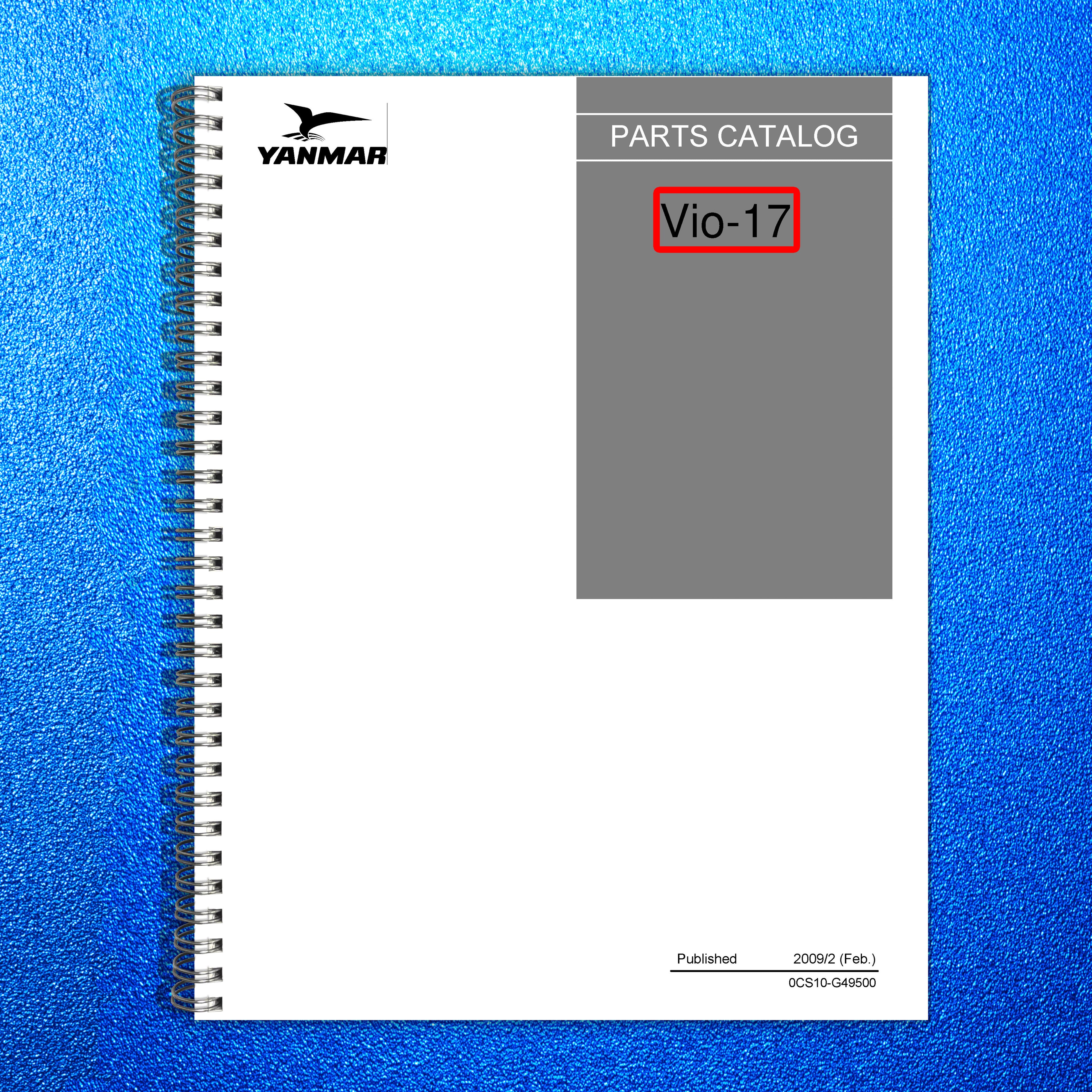 YANMAR ViO-17 Excavator Parts Catalog Manual 2009 - WIRE BOUND - TOUGH COVERS