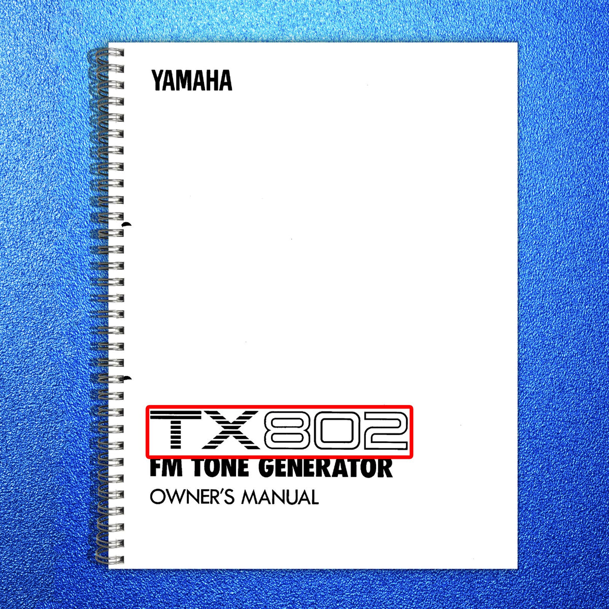 YAMAHA TX802 FM Tone Generator Owners Manual - STEEL WIRE BOUND - TOUGH COVERS