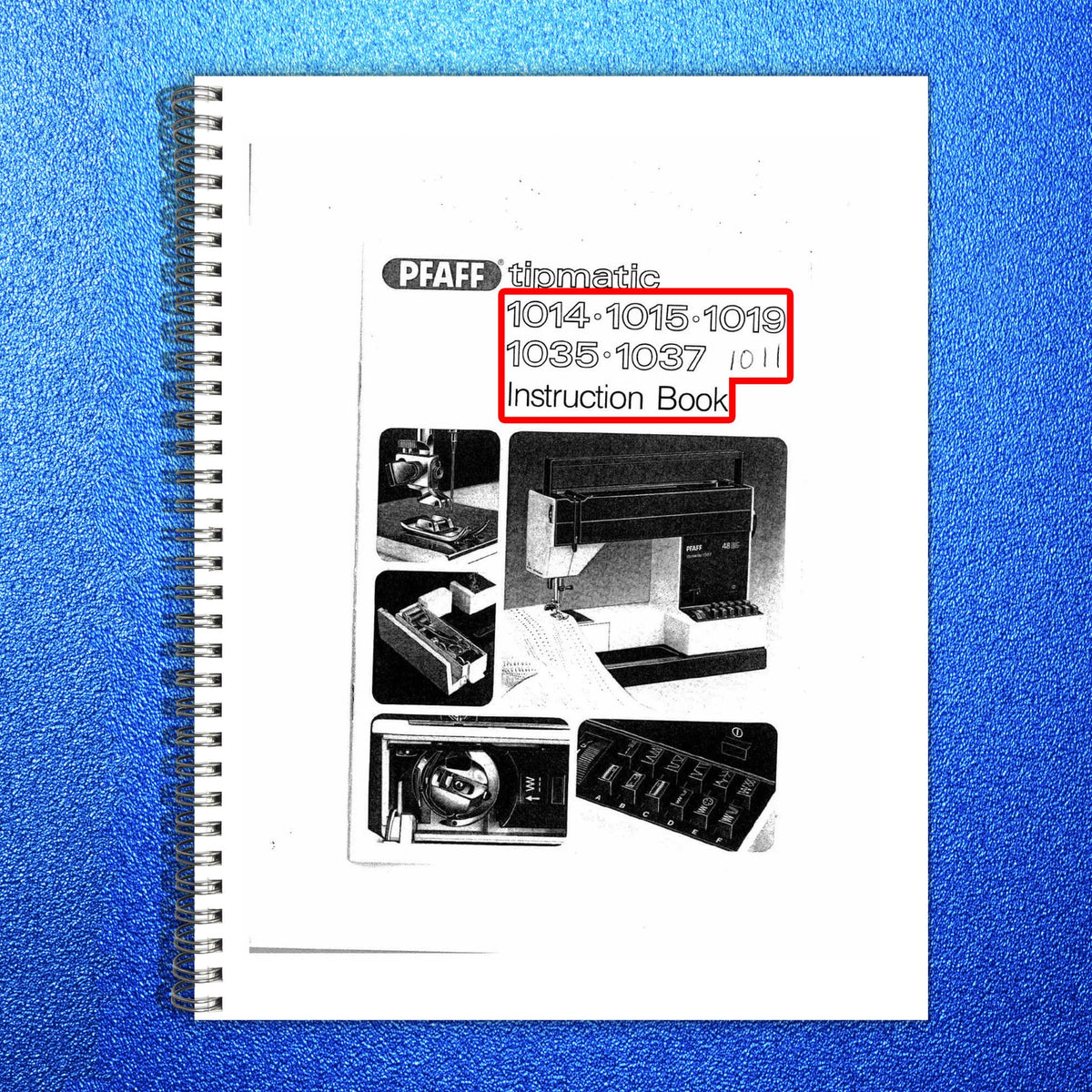 PFAFF Tipmatic 1014 1015 1019 1035 1037 Instruction Book Manual - WIRE BOUND