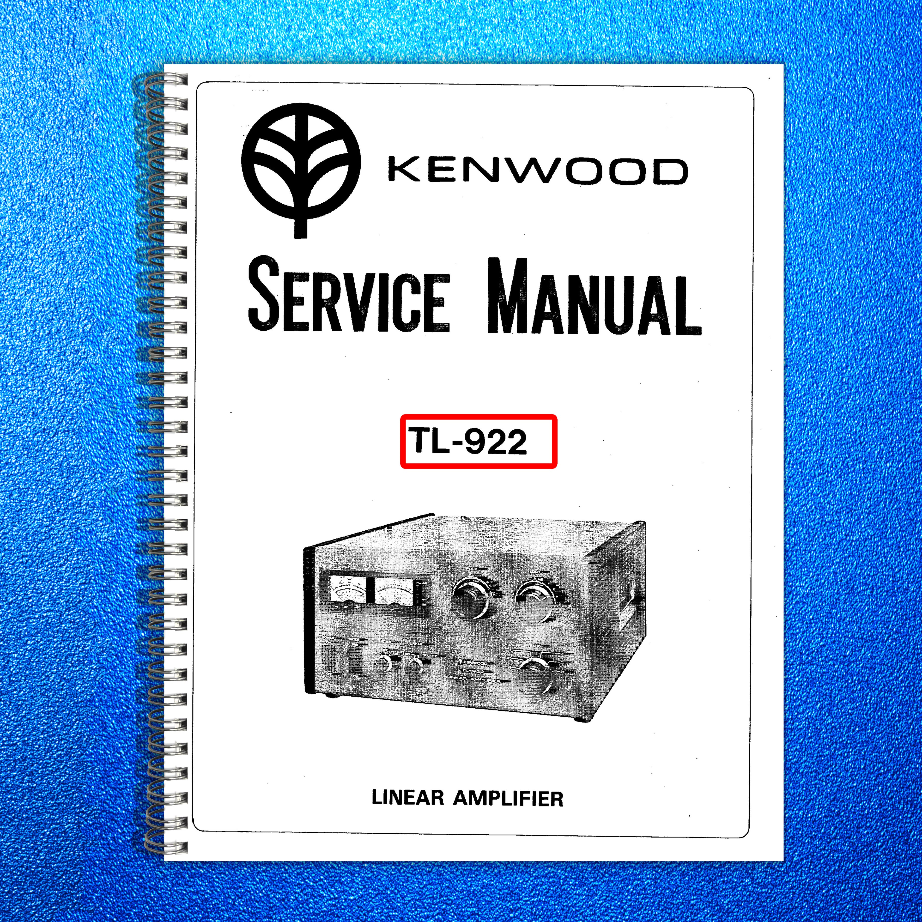 KENWOOD TL-922 HF Linear Amplifier Service Manual - WIRE BOUND - TOUGH COVERS