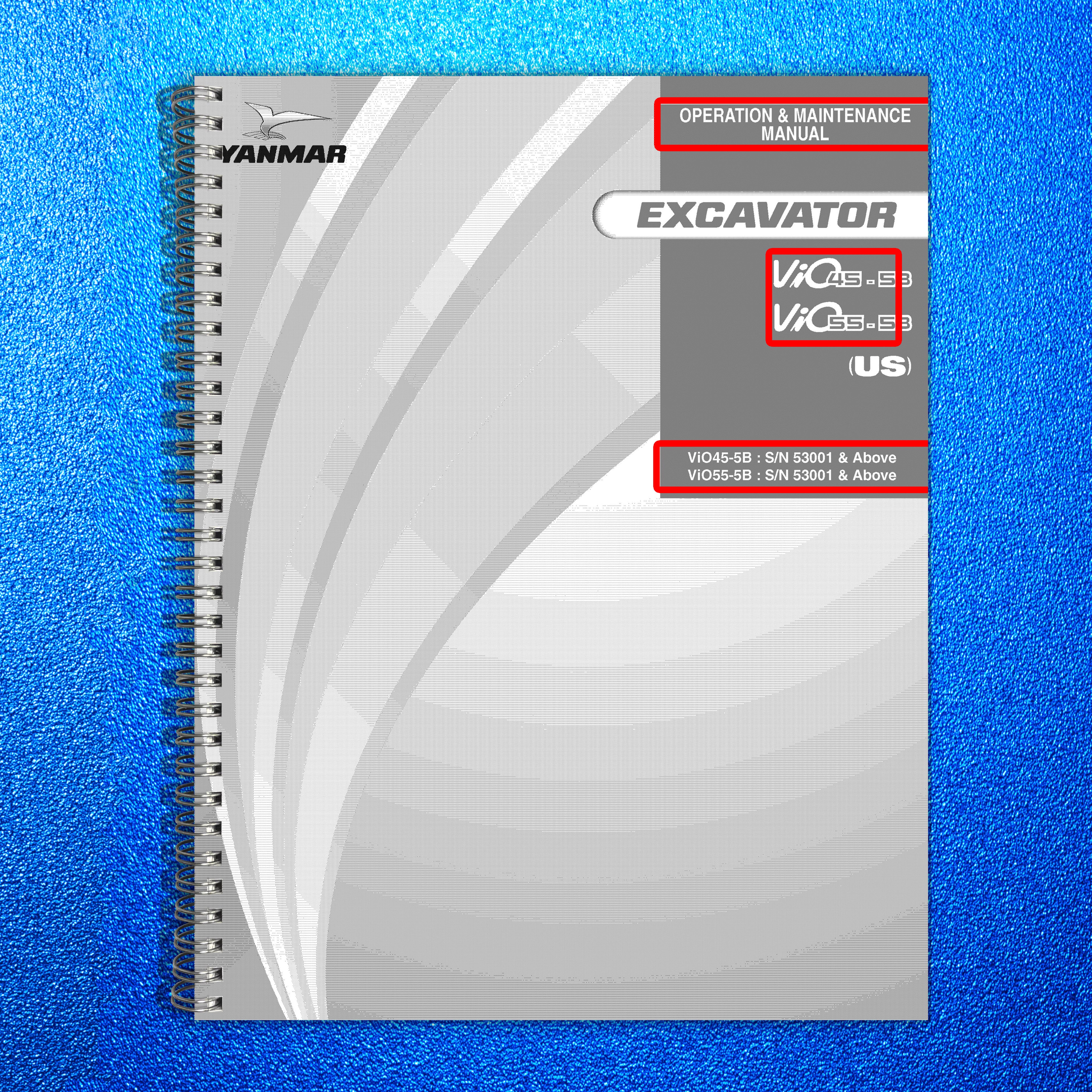 YANMAR ViO45-5B ViO55-5B Excavator Operation Maintenance Manual - WIRE BOUND