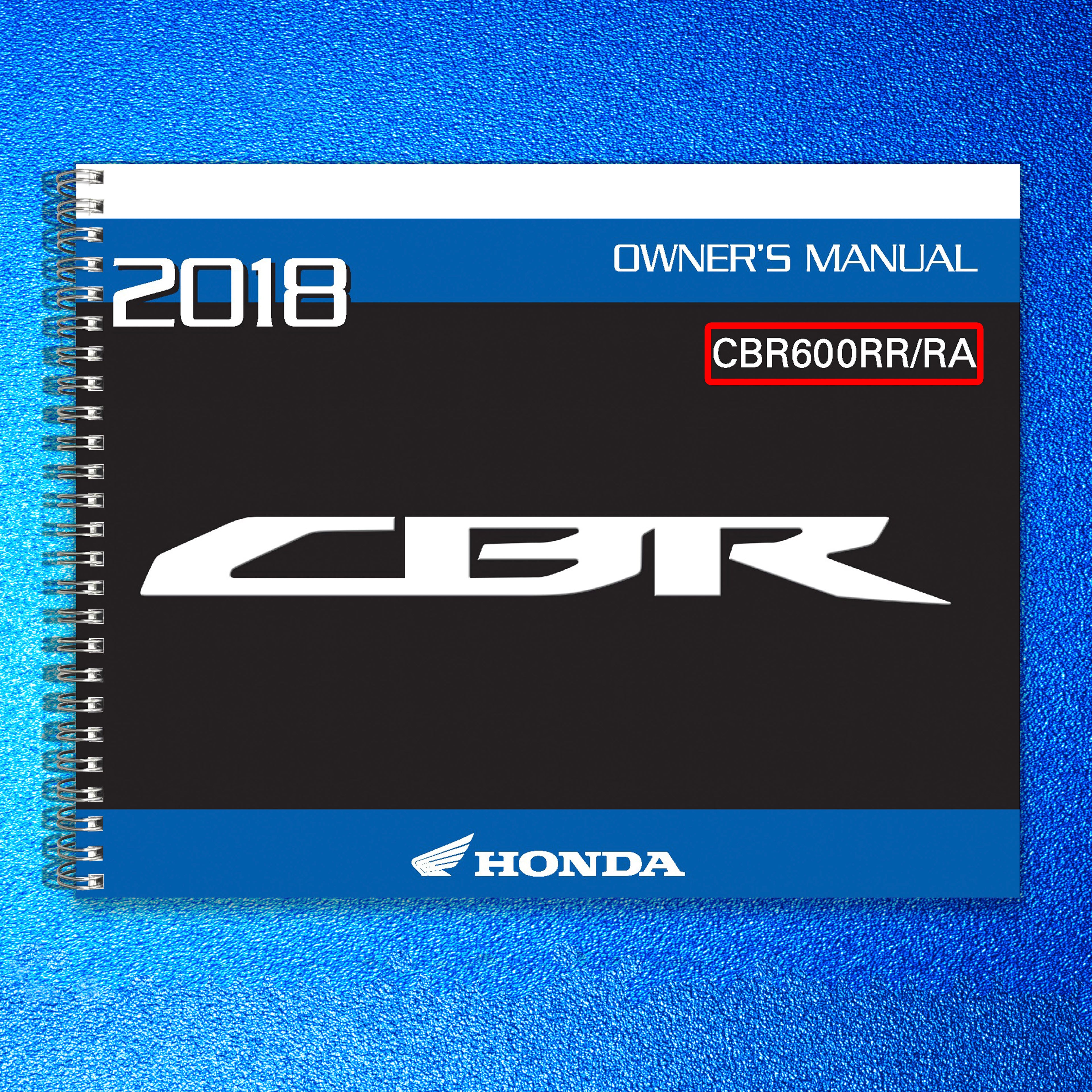 HONDA CBR600RR CBR600RA Motorcycle Owners Manual 2018 - WIRE BOUND - COVERS