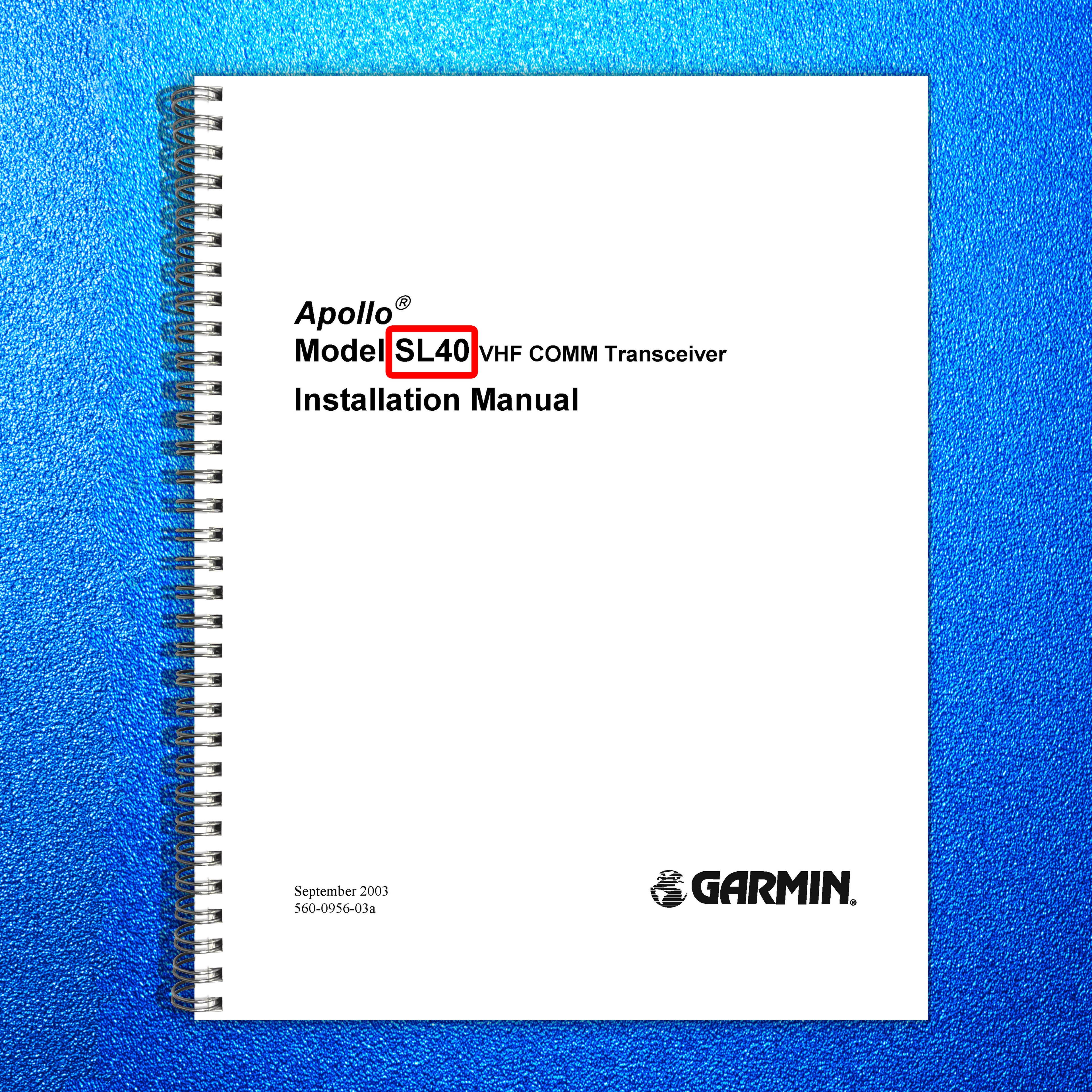 GARMIN APOLLO SL40 VHF COMM Transceiver Installation Manual 2003 - WIRE BOUND
