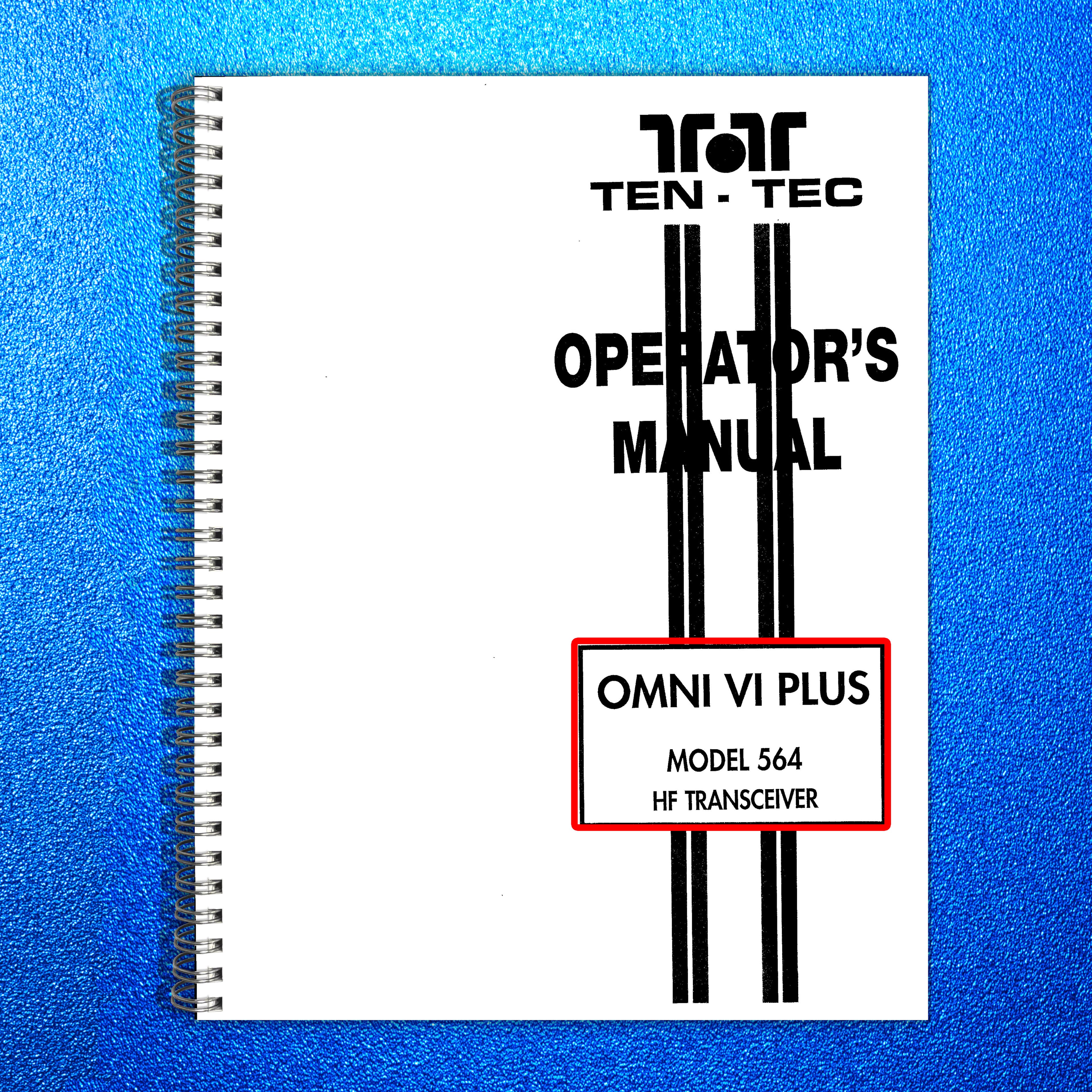 TEN-TEC OMNI VI Plus Model 564 Operating Instructions Manual - WIRE BOUND