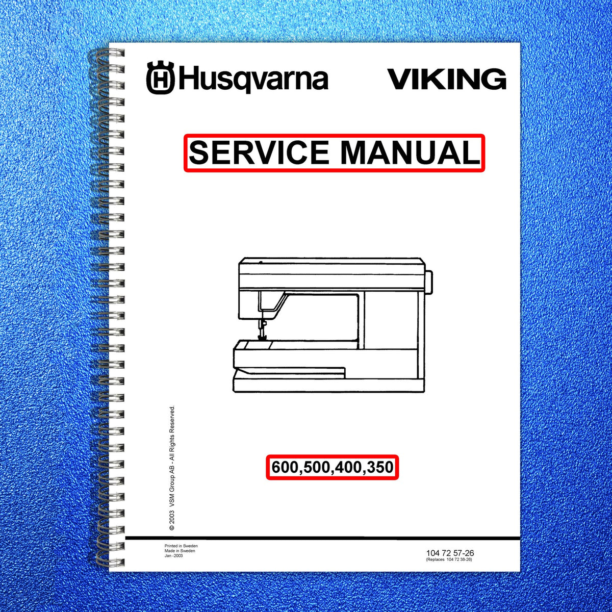 HUSQVARNA VIKING 600 500 400 350 Sewing Machine Service Manual 2003 - WIRE BOUND