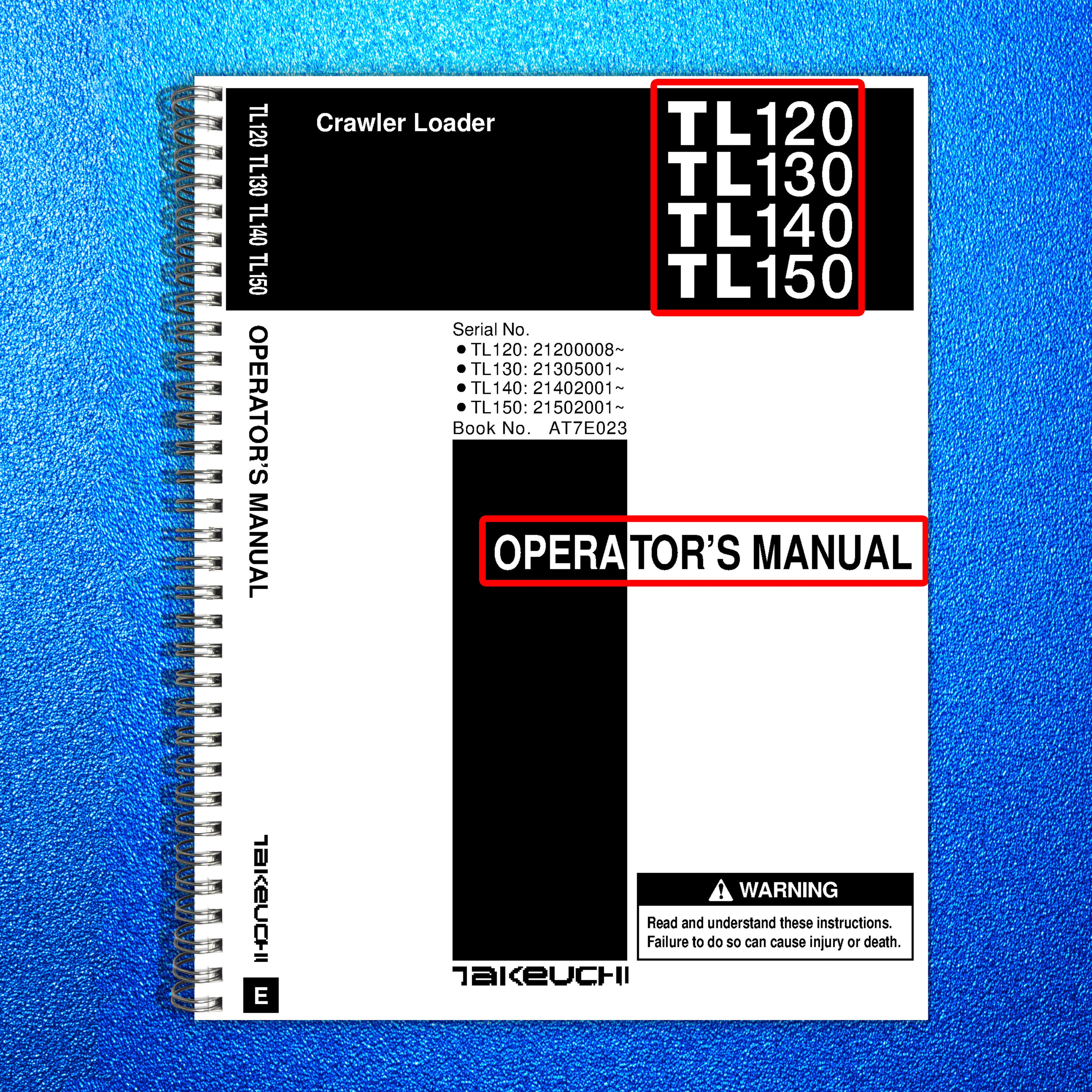 TAKEUCHI TL 120 130 140 150 SERIES OPERATORS MANUAL - WIRE BOUND - TOUGH COVERS