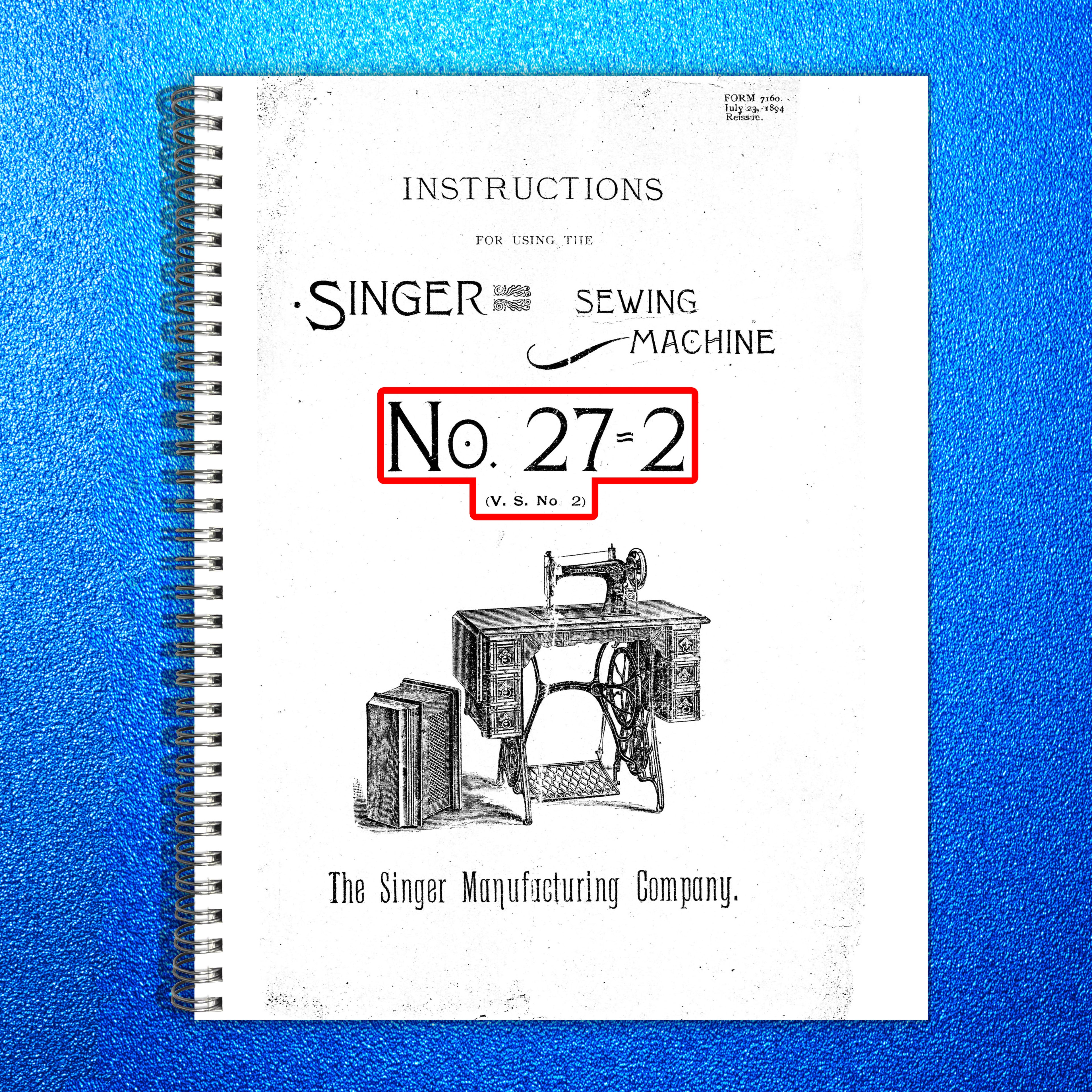SINGER 27-2 Vibrating Shuttle No 2 Form 7160 Manual - WIRE BOUND - TOUGH COVERS