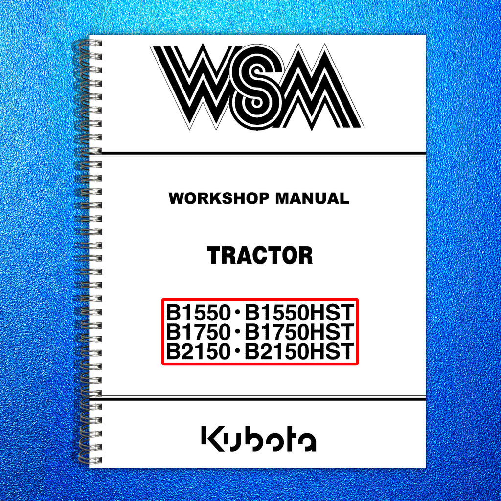 KUBOTA B1550 B1550HST B1750 B1750HST B2150 B2150HST WORKSHOP MANUAL - WIRE BOUND