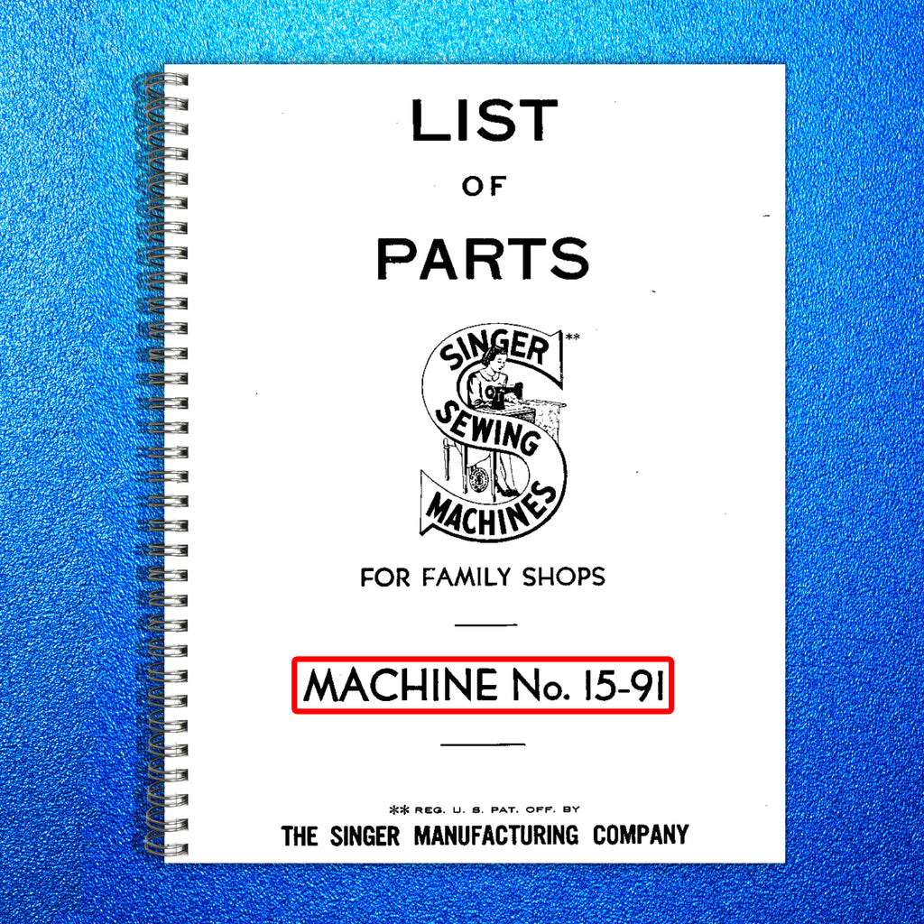 SINGER 15-91 Illustrated Parts List Manual  - WIRE BOUND - PROTECTIVE COVERS