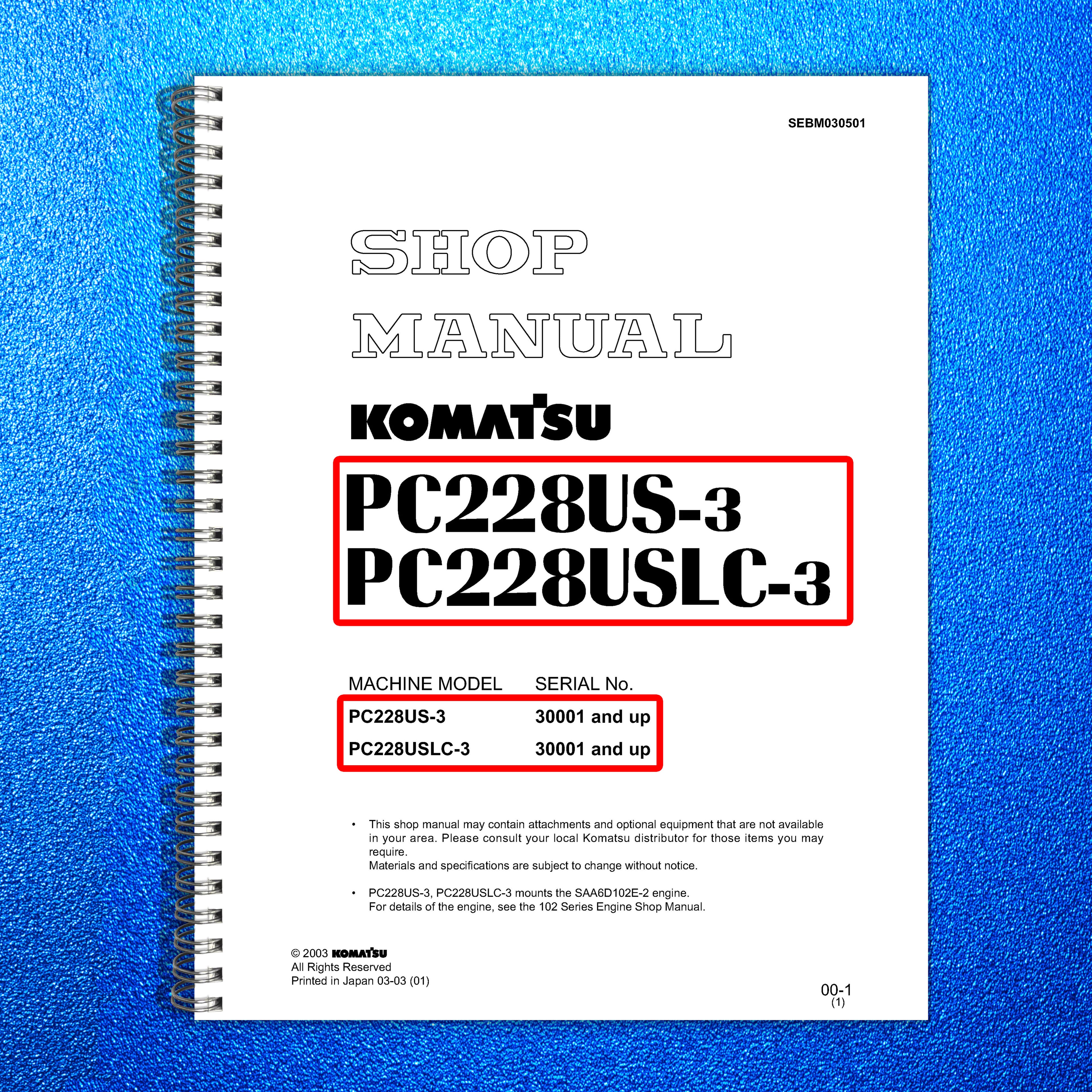 KOMATSU PC228US-3 PC228USLC-3 SN 30001 Up Shop Manual, BOUND, COVERS, FOLDOUTS