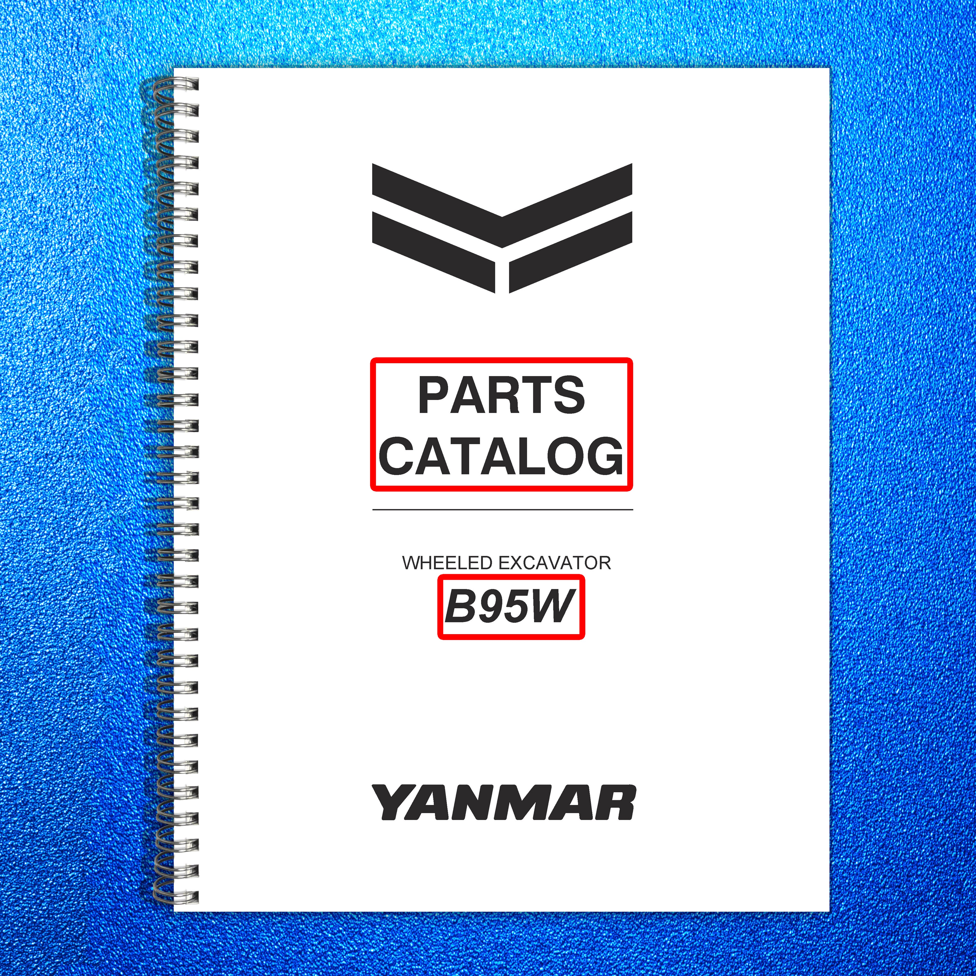 YANMAR B95W Wheeled Excavator Parts Catalog Manual - WIRE BOUND - TOUGH COVERS