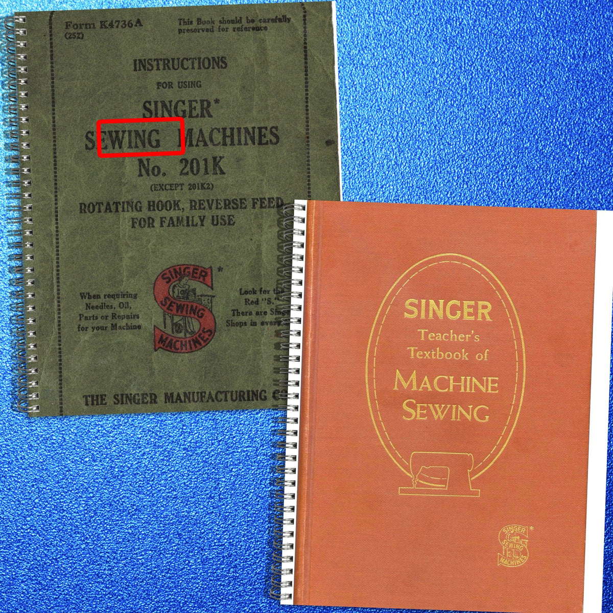 SINGER 201K Operators Manual & Machine Sewing Textbook BUNDLE - WIRE BOUND