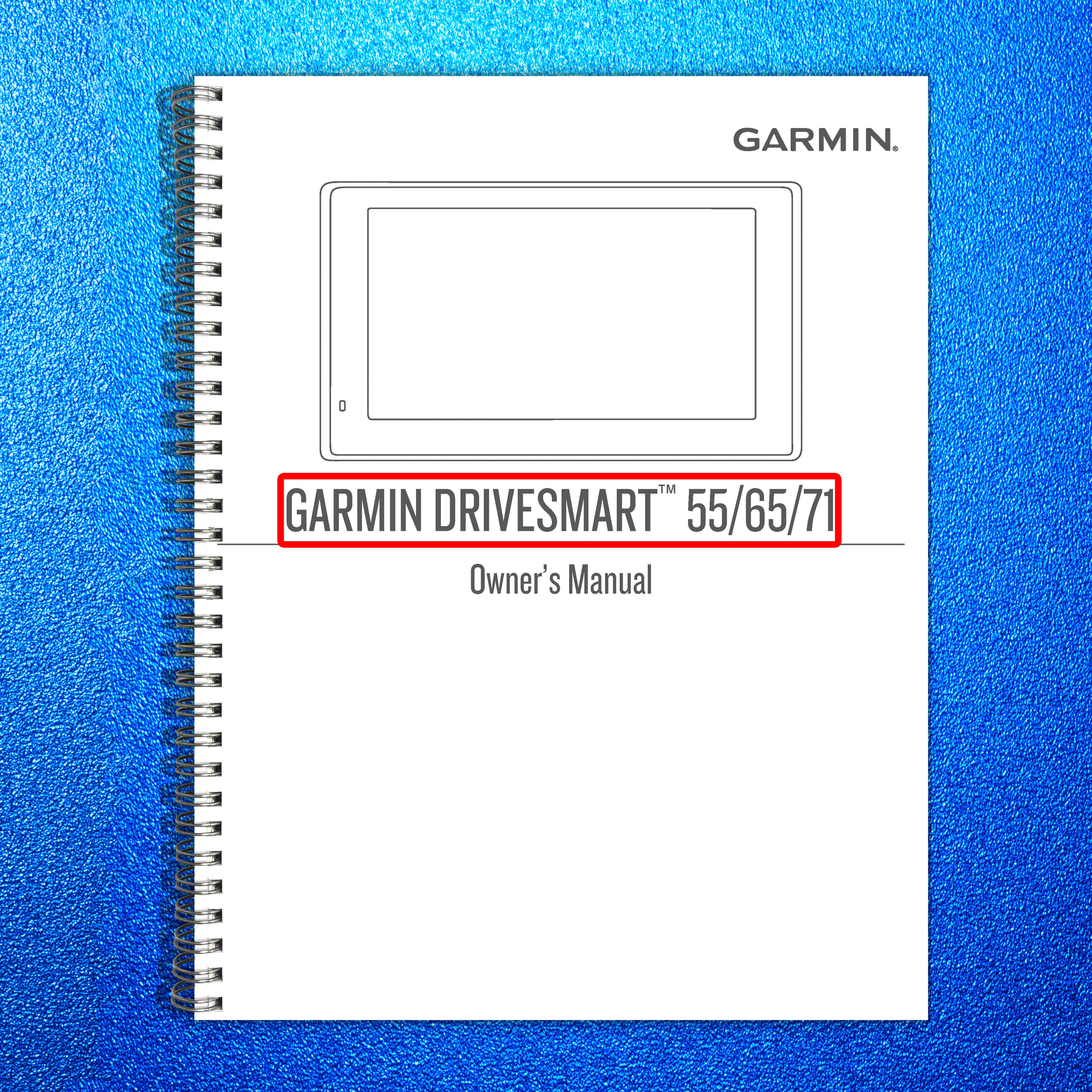 GARMIN DriveSmart 55 65 71 Owners Manual 2019 - STEEL WIRE BOUND - TOUGH COVERS