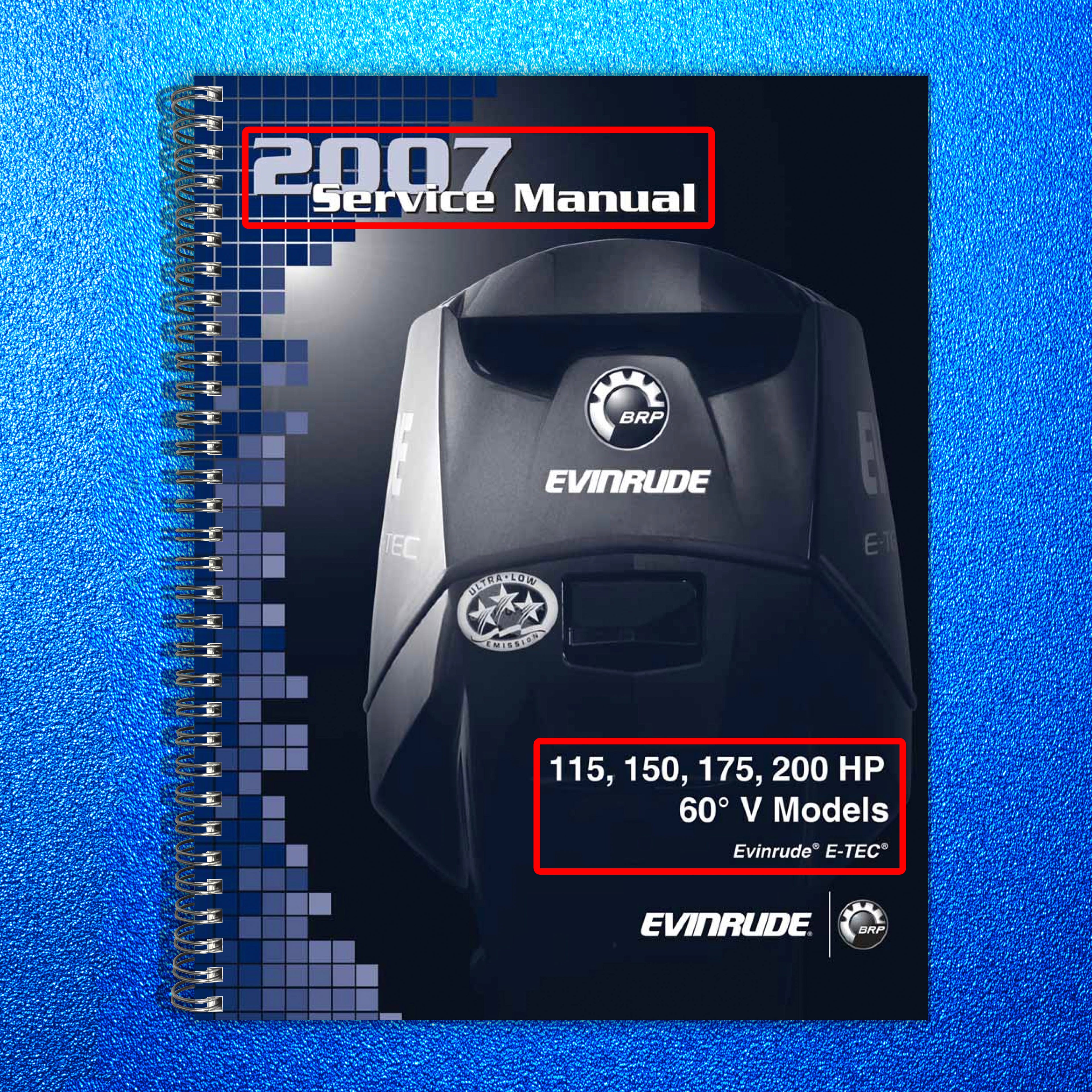 EVINRUDE E-TEC 2007 SERVICE MANUAL 115 150 175 200 HP 60DEG V MODELS XL FOLDOUTS