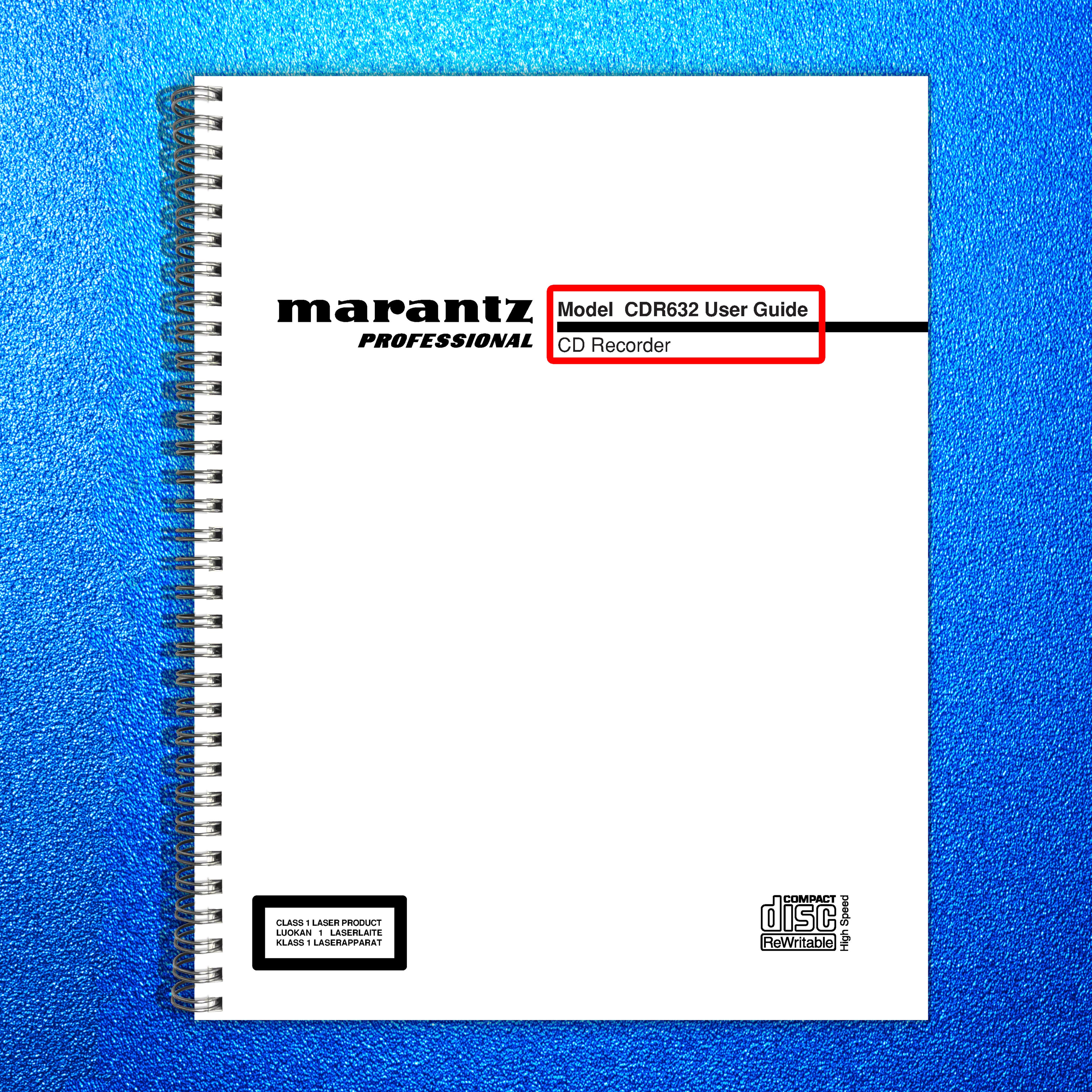 MARANTZ CDR632 CD Recorder User Manual - STEEL WIRE BOUND - PROTECTIVE COVERS