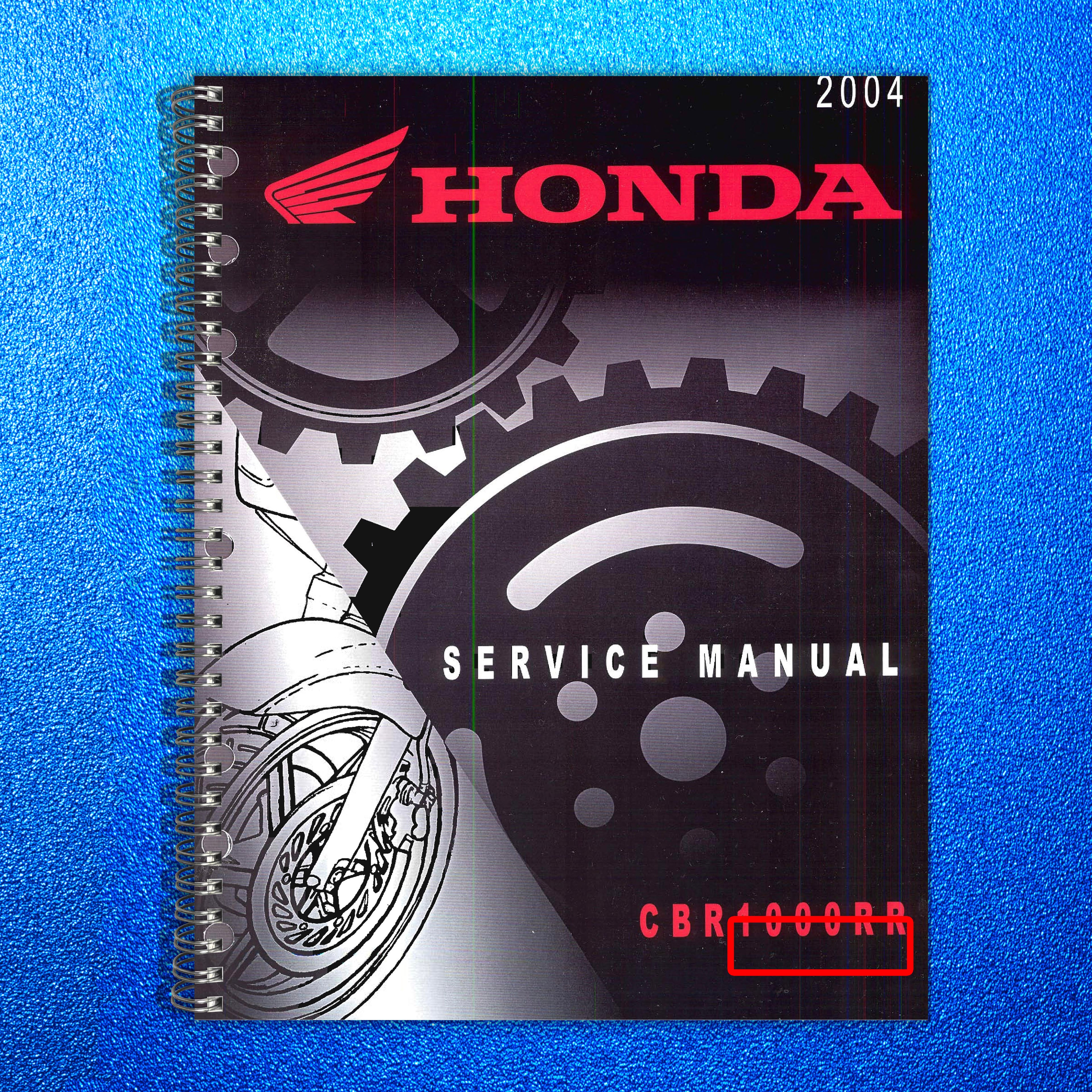 HONDA CBR1000RR Motorcycle Service Manual 2004 - BOUND - COVERS - XL FOLDOUTS