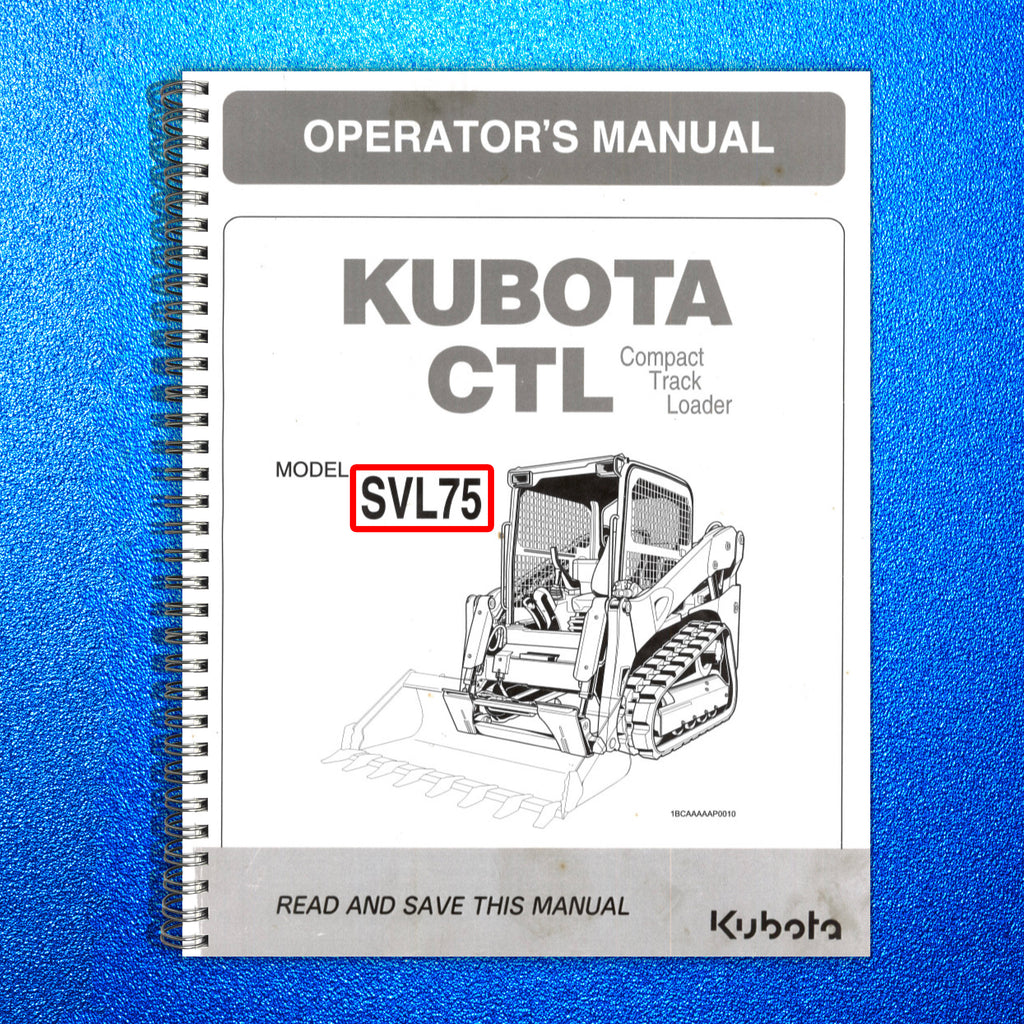 KUBOTA SVL75 Compact Track Loader Operators Manual - WIRE BOUND - TOUGH COVERS