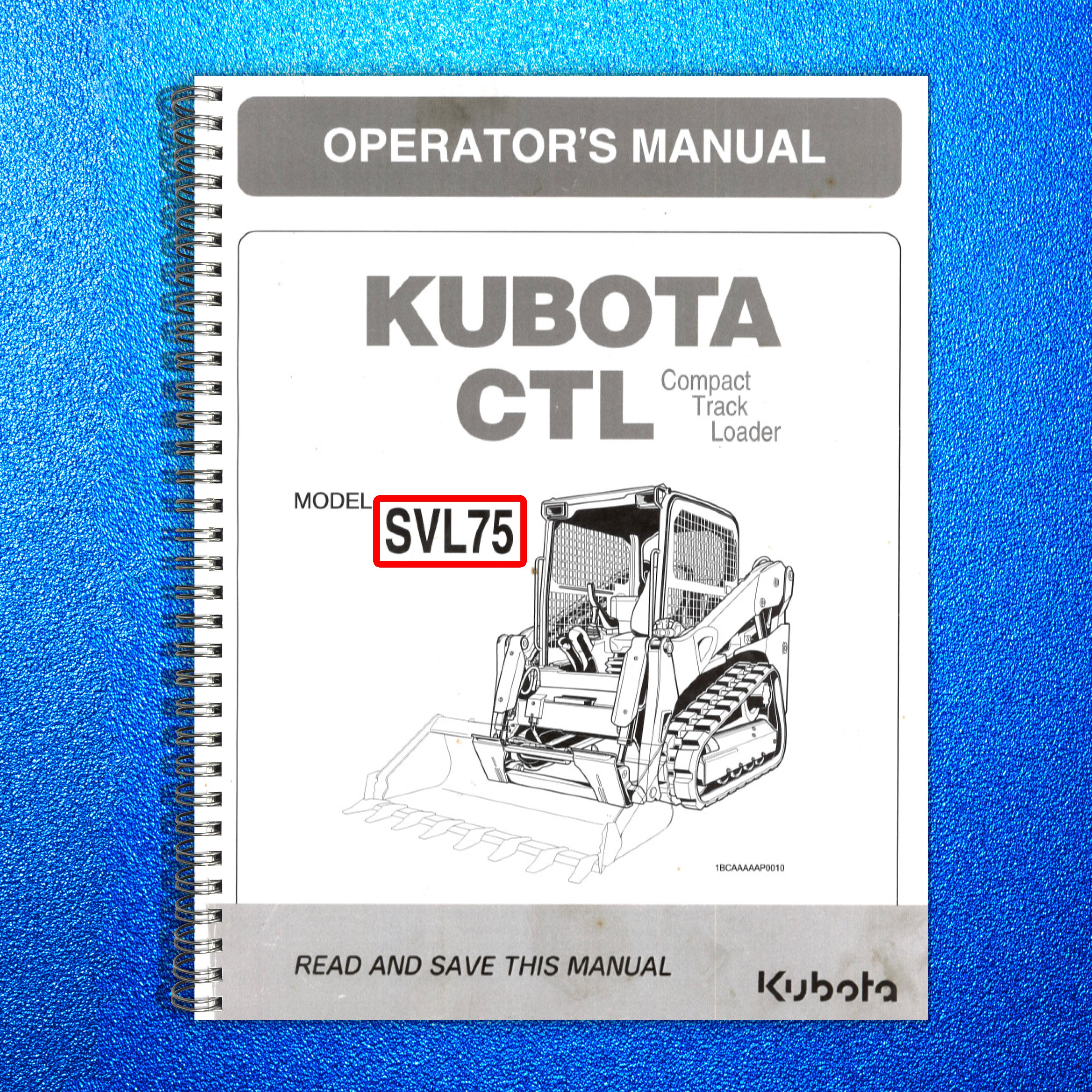 KUBOTA SVL75 Compact Track Loader Operators Manual - WIRE BOUND - TOUGH COVERS