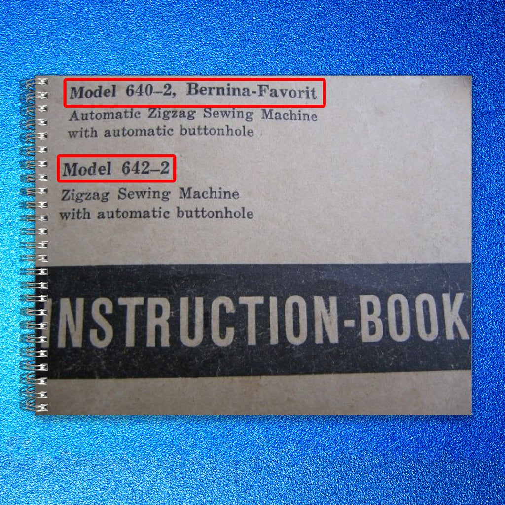 BERNINA 640-2 642-2 Favorit Sewing Machine Manual - WIRE BOUND - TOUGH COVERS