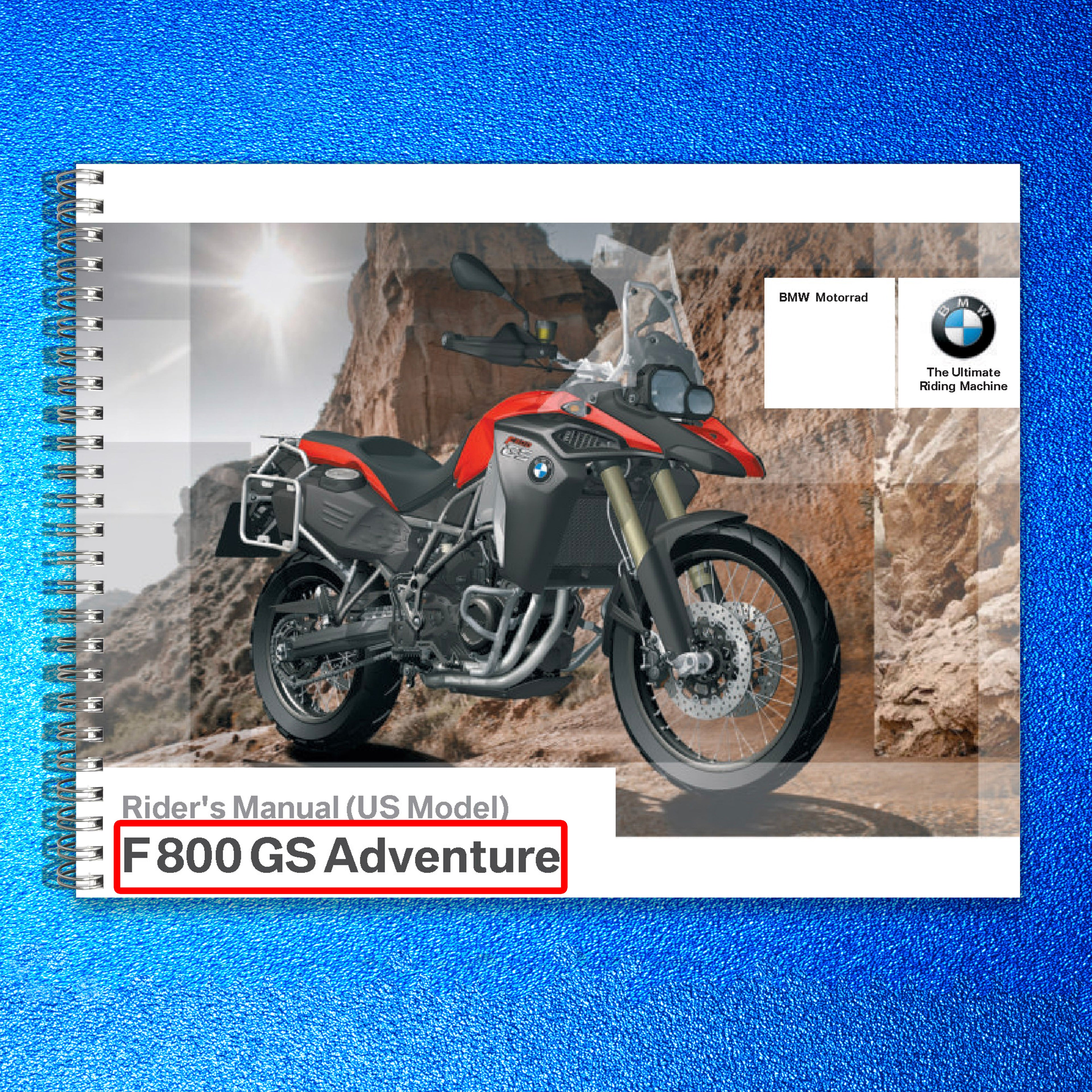 BMW F 800 GS Adventure Motorcycle Riders Manual US Model - WIRE BOUND - COVERS
