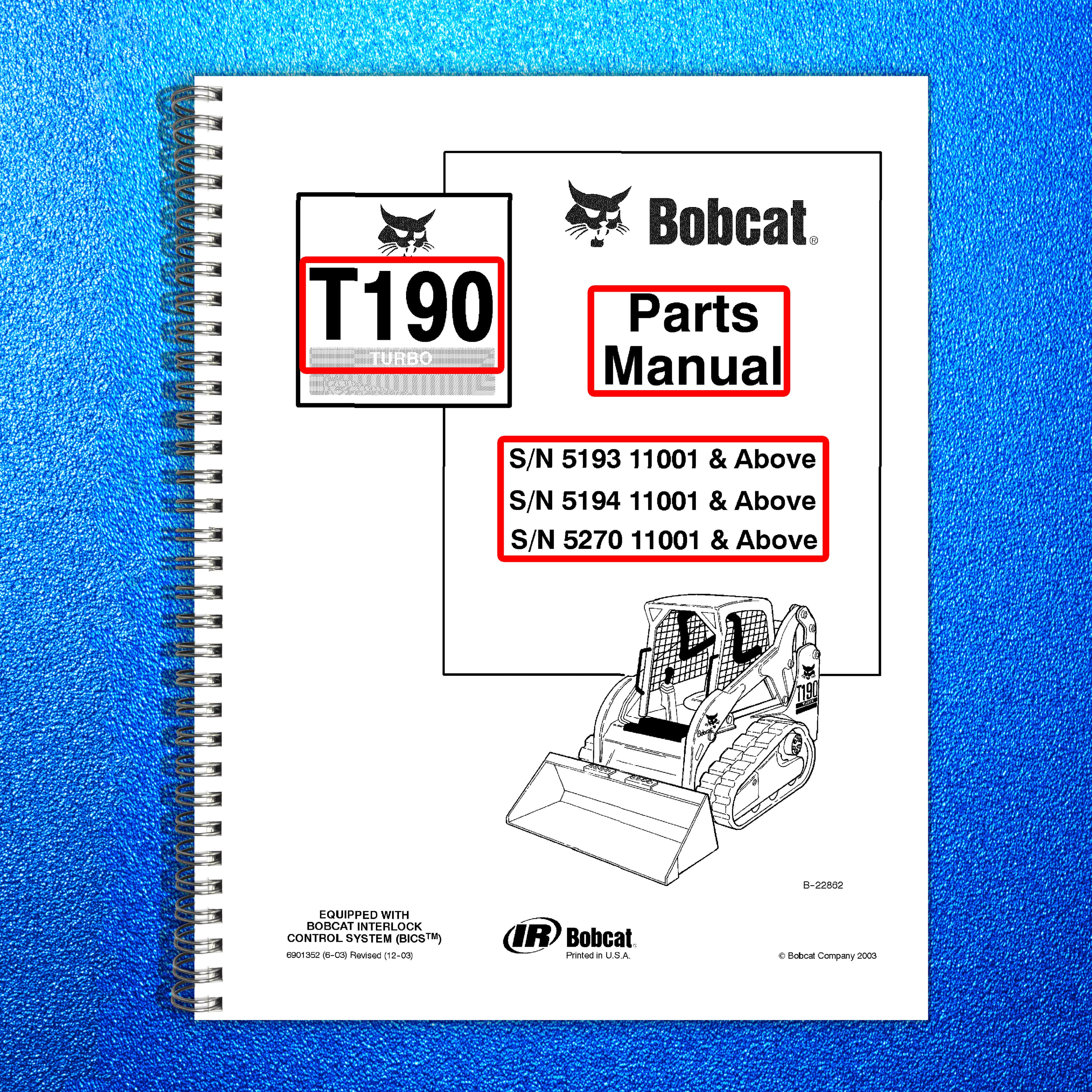 BOBCAT T190 Parts Manual 2003 SN 519311001 Up - STEEL WIRE BOUND - TOUGH COVERS