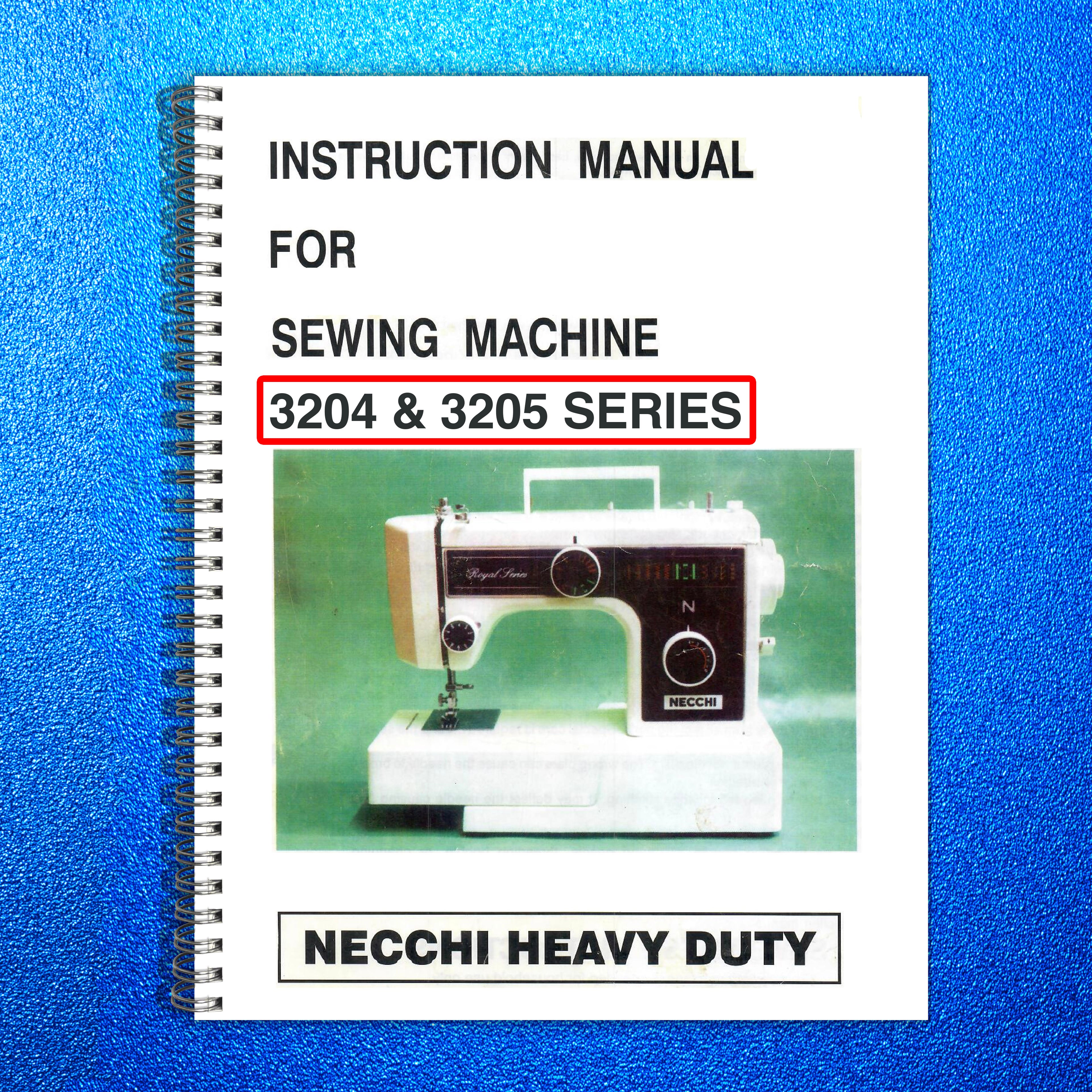 NECCHI Royale 3204 3205 Series Sewing Machine Instruction Manual - WIRE BOUND