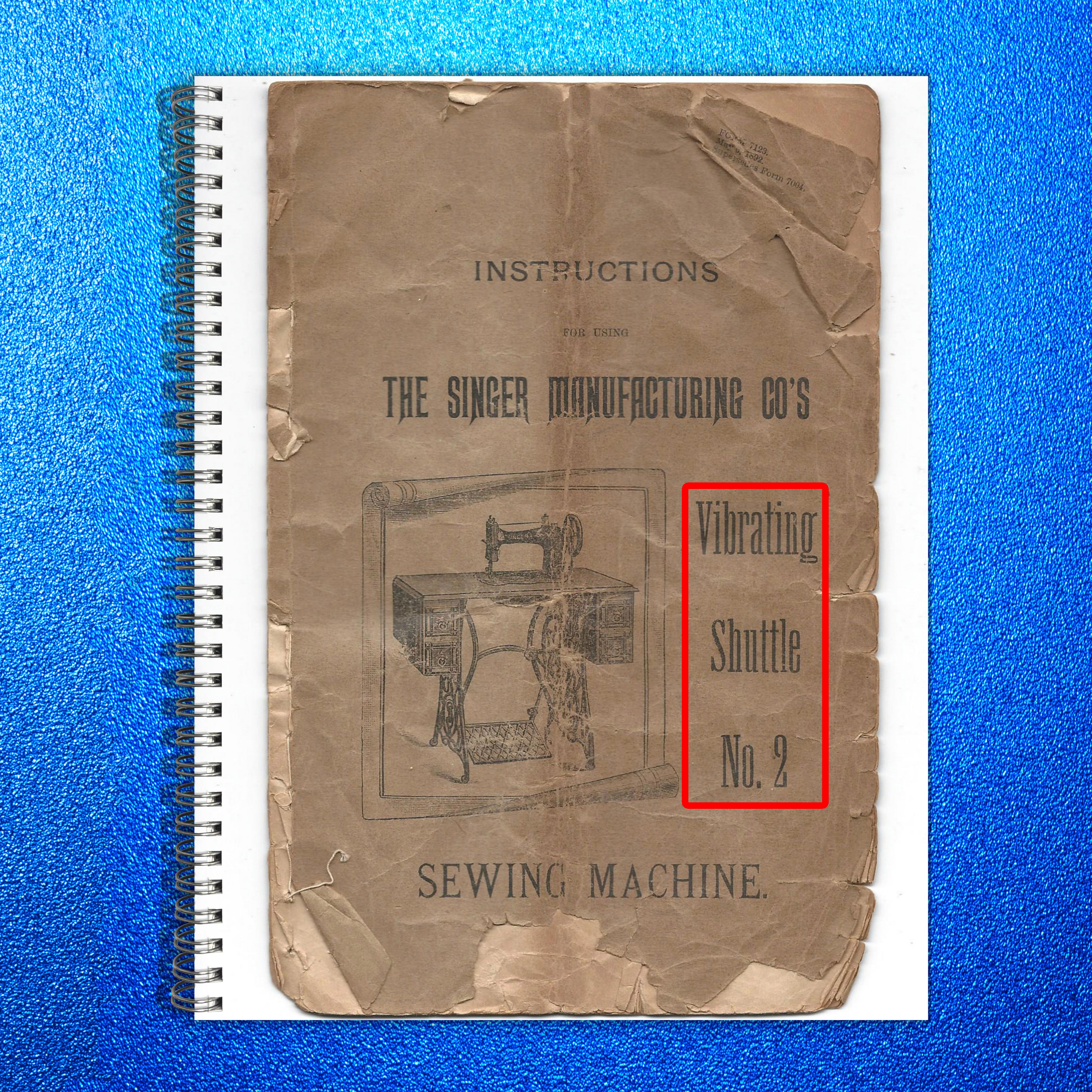 SINGER Vibrating Shuttle No 2 Sewing Machine Instructions Manual 1891 - BOUND
