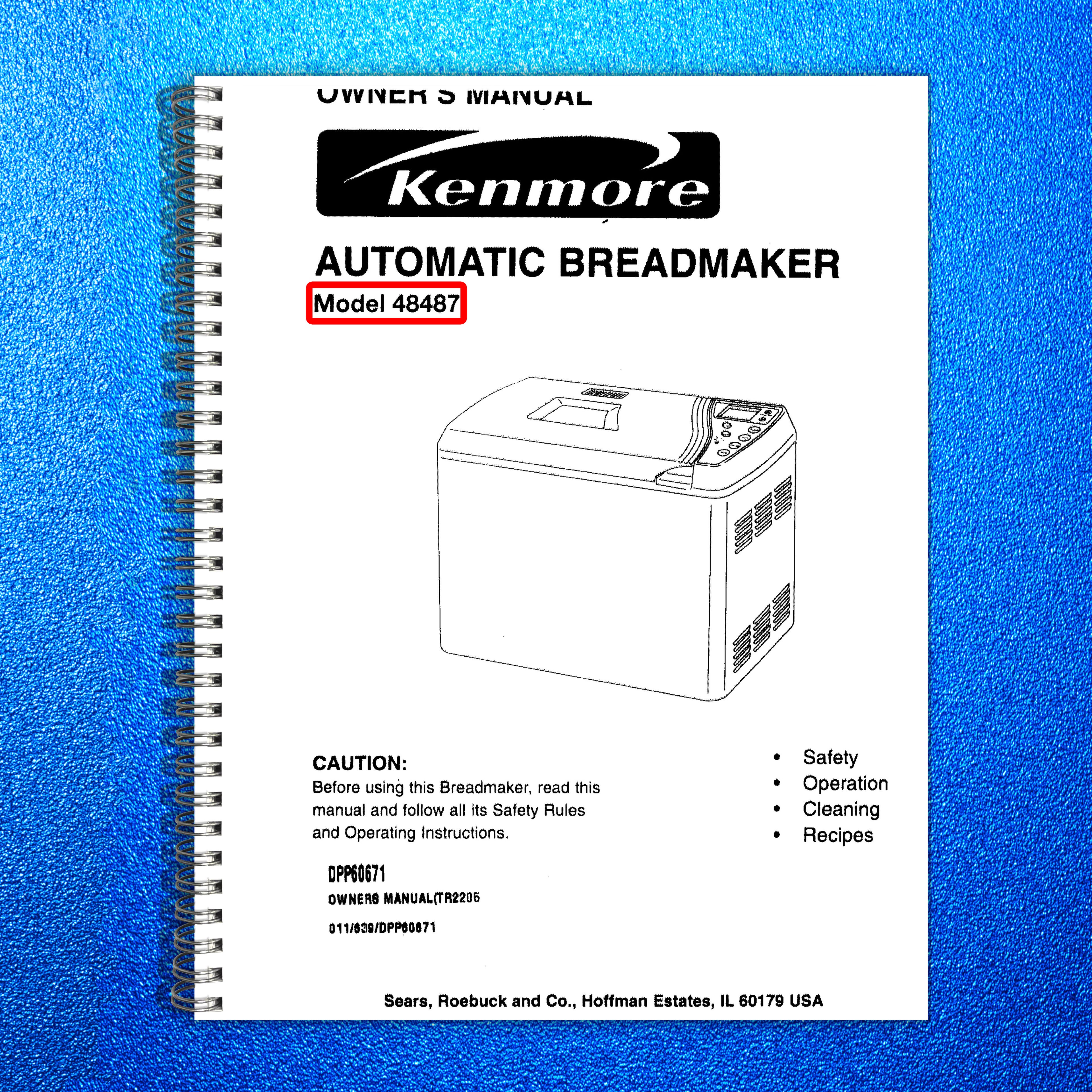 KENMORE 48487 Automatic Breadmaker User Manual - STEEL WIRE BOUND - TOUGH COVERS