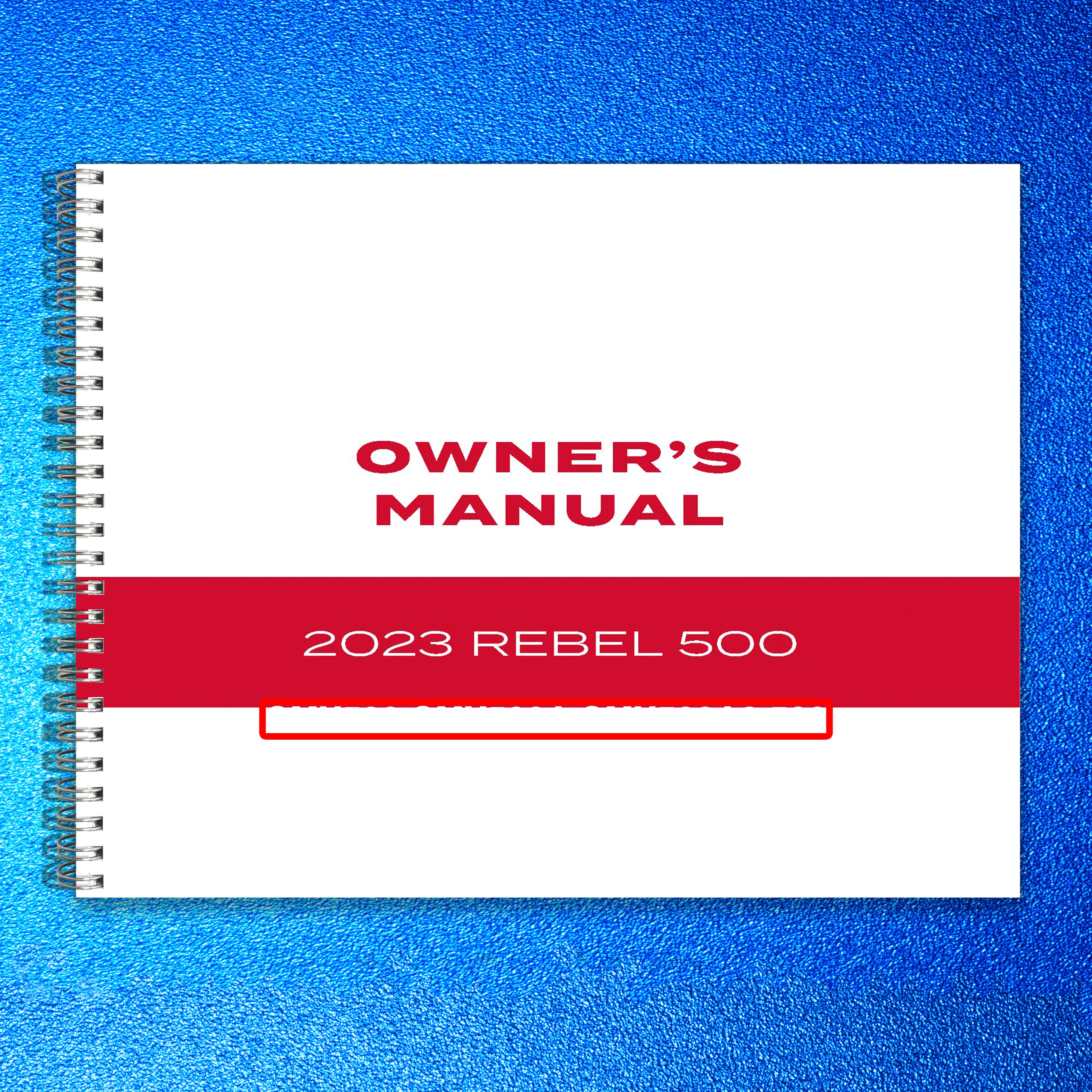 HONDA CMX500 CMX500A CMX500A2 Rebel 500 Owners Manual 2023 - WIRE BOUND - COVERS