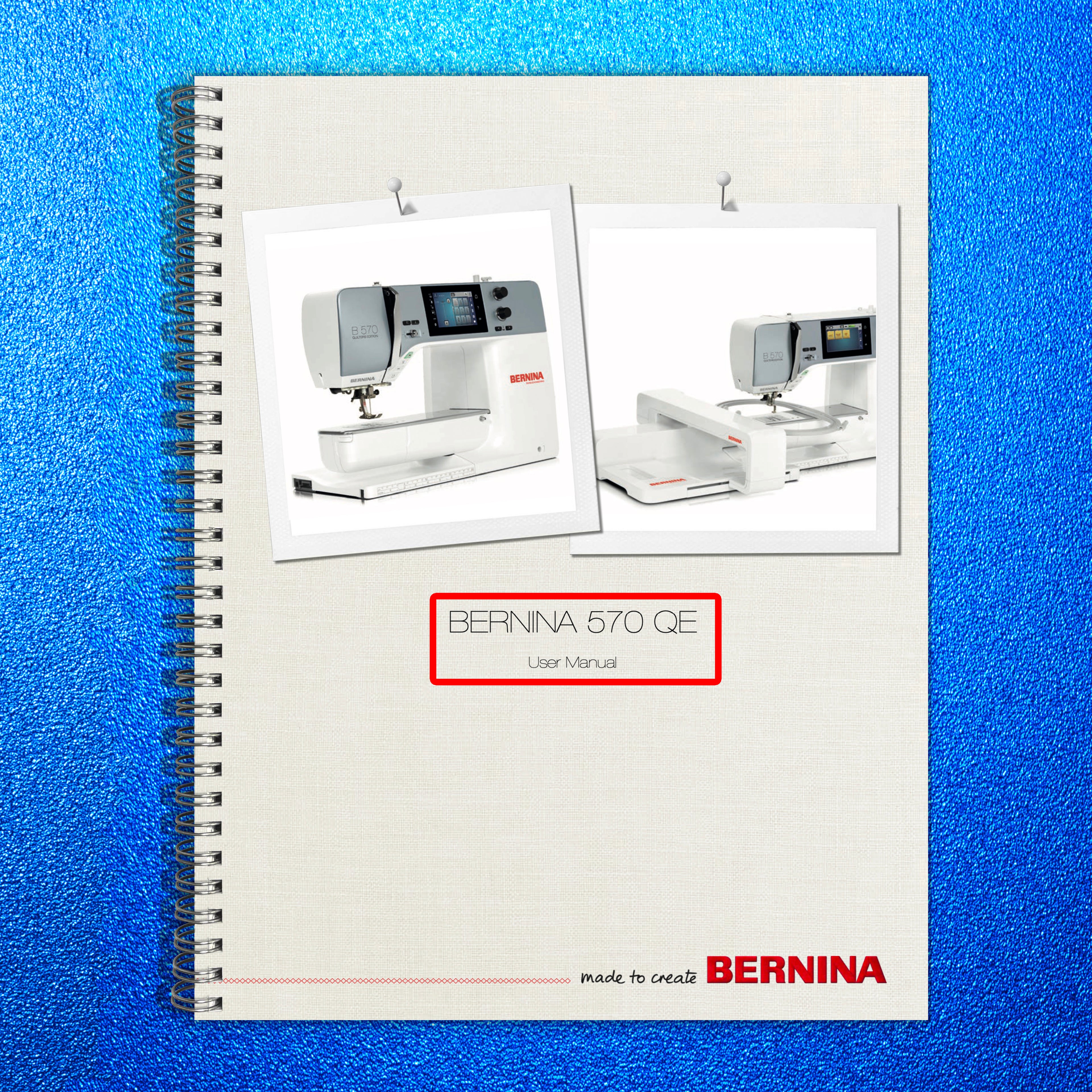 BERNINA 570 QE Sewing Machine User Manual Operation Guide [METAL Wire Binding!]