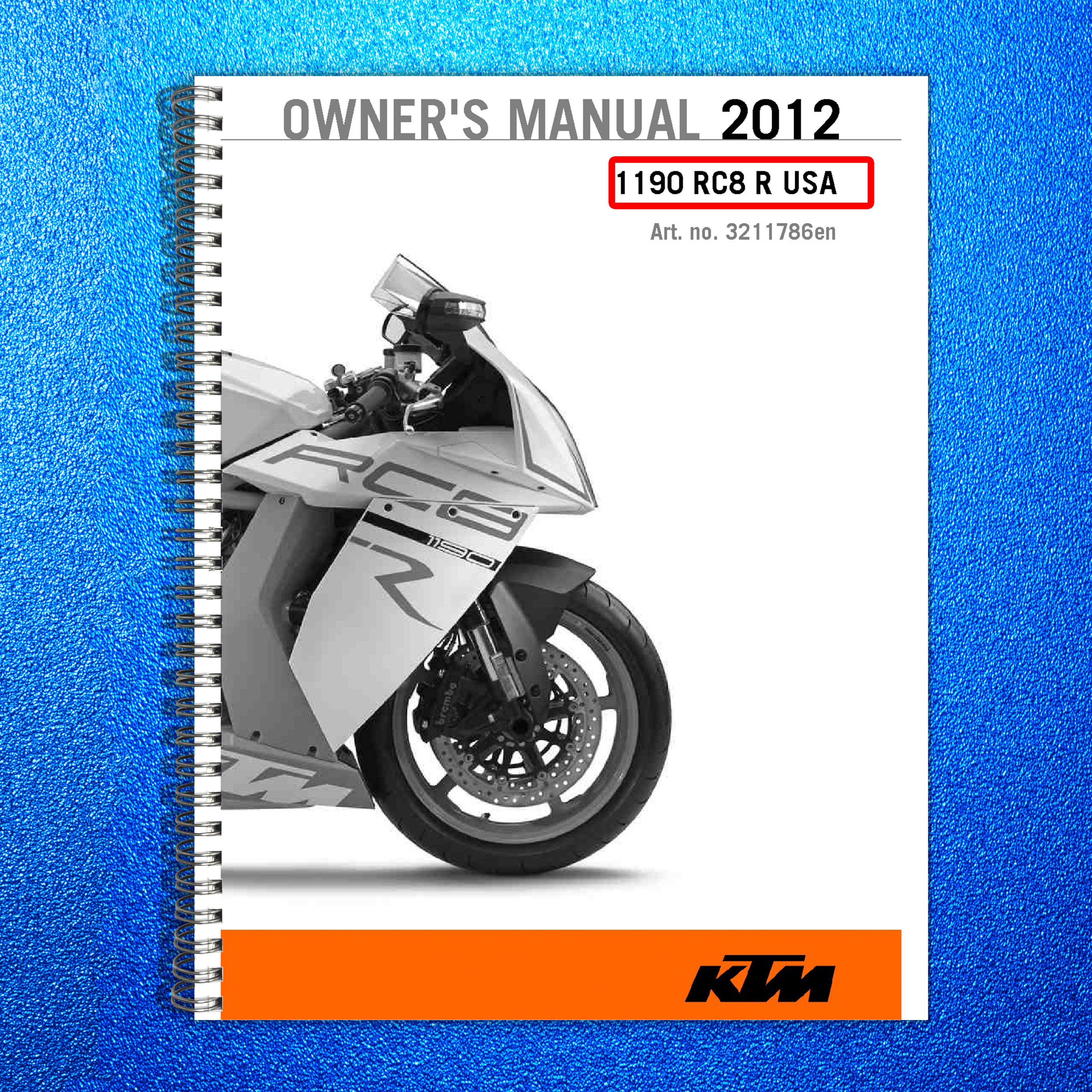 KTM 1190 RC8 R Owners Manual 2012 - STEEL WIRE BOUND - PROTECTIVE COVERS