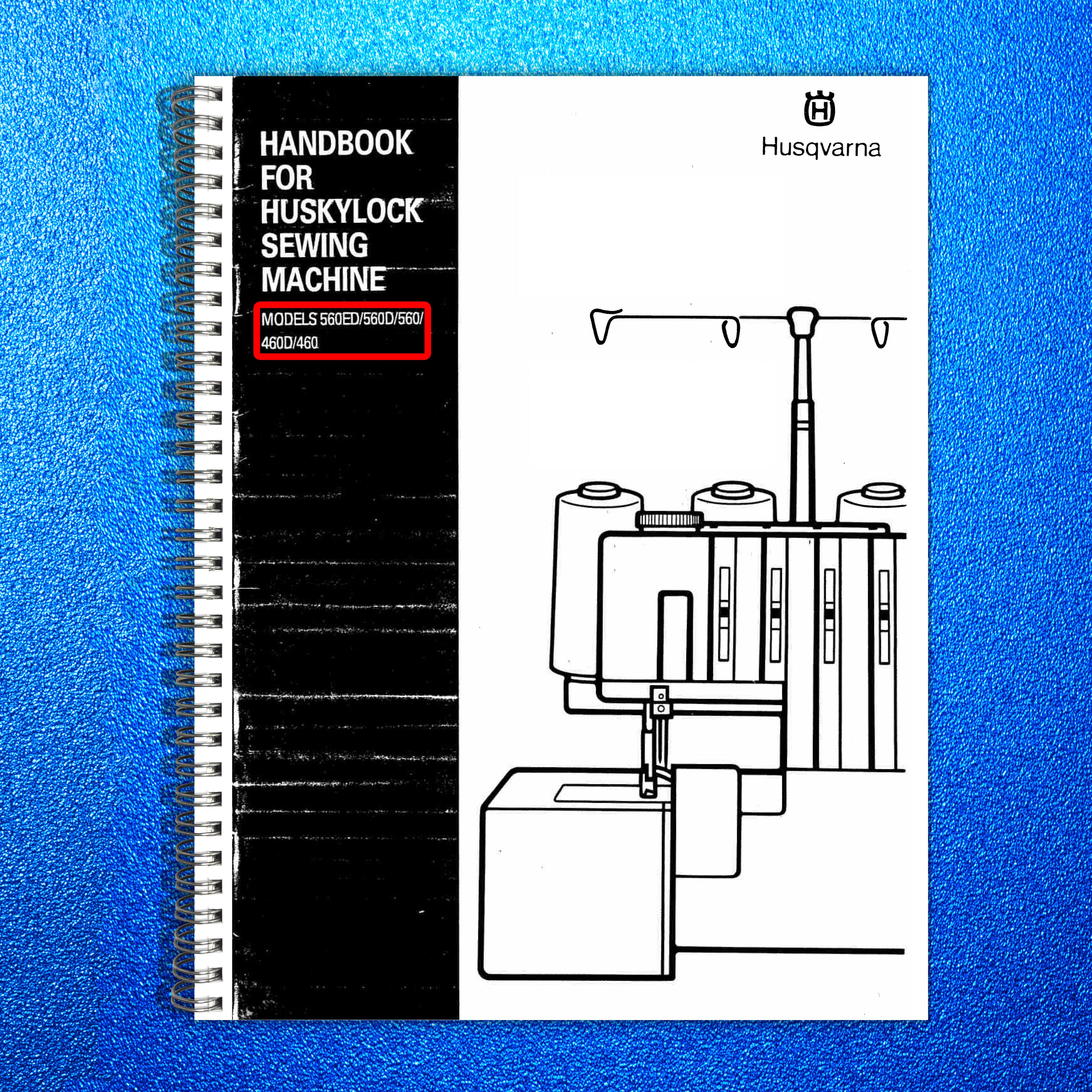 HUSQVARNA VIKING Huskylock 560ED 560D 560 460D 460 Instruction Manual - BOUND