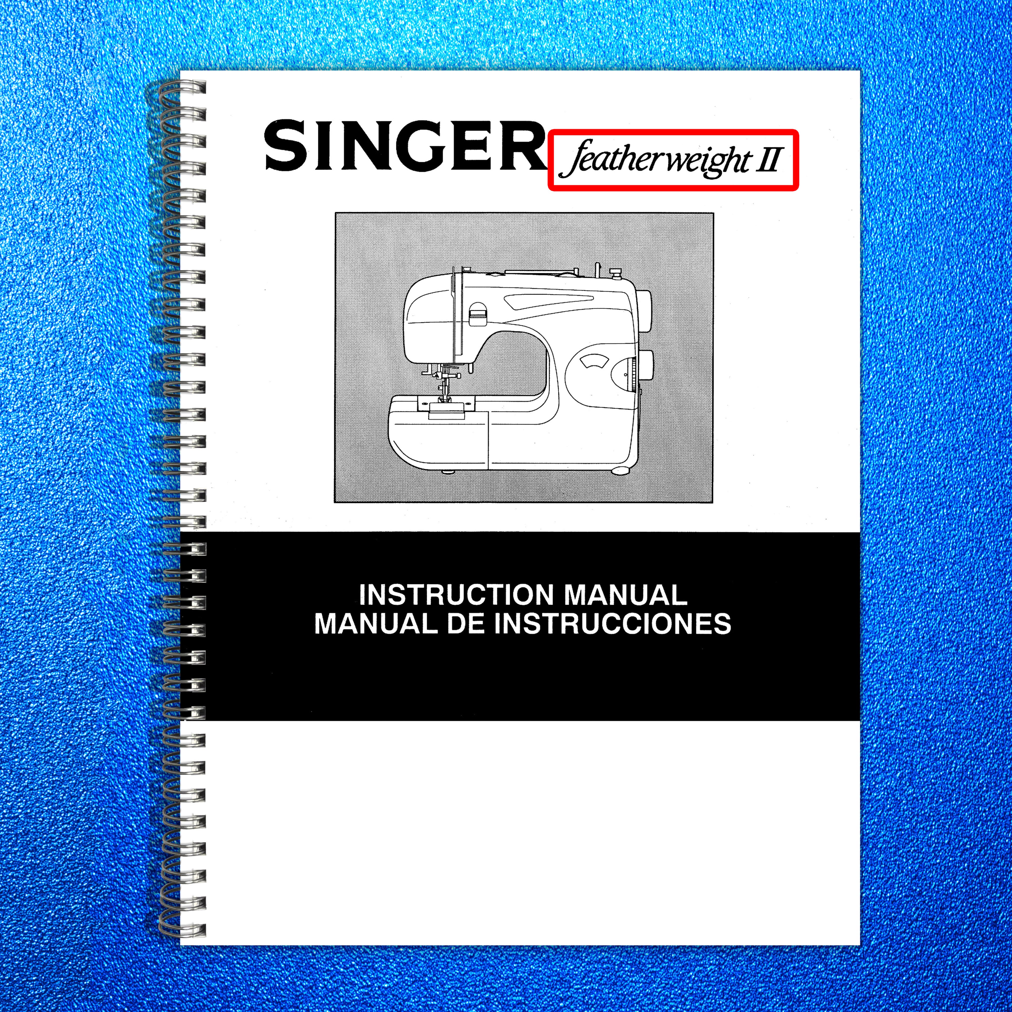 SINGER 117 Featherweight II Instruction Manual - STEEL WIRE BOUND - TOUGH COVERS