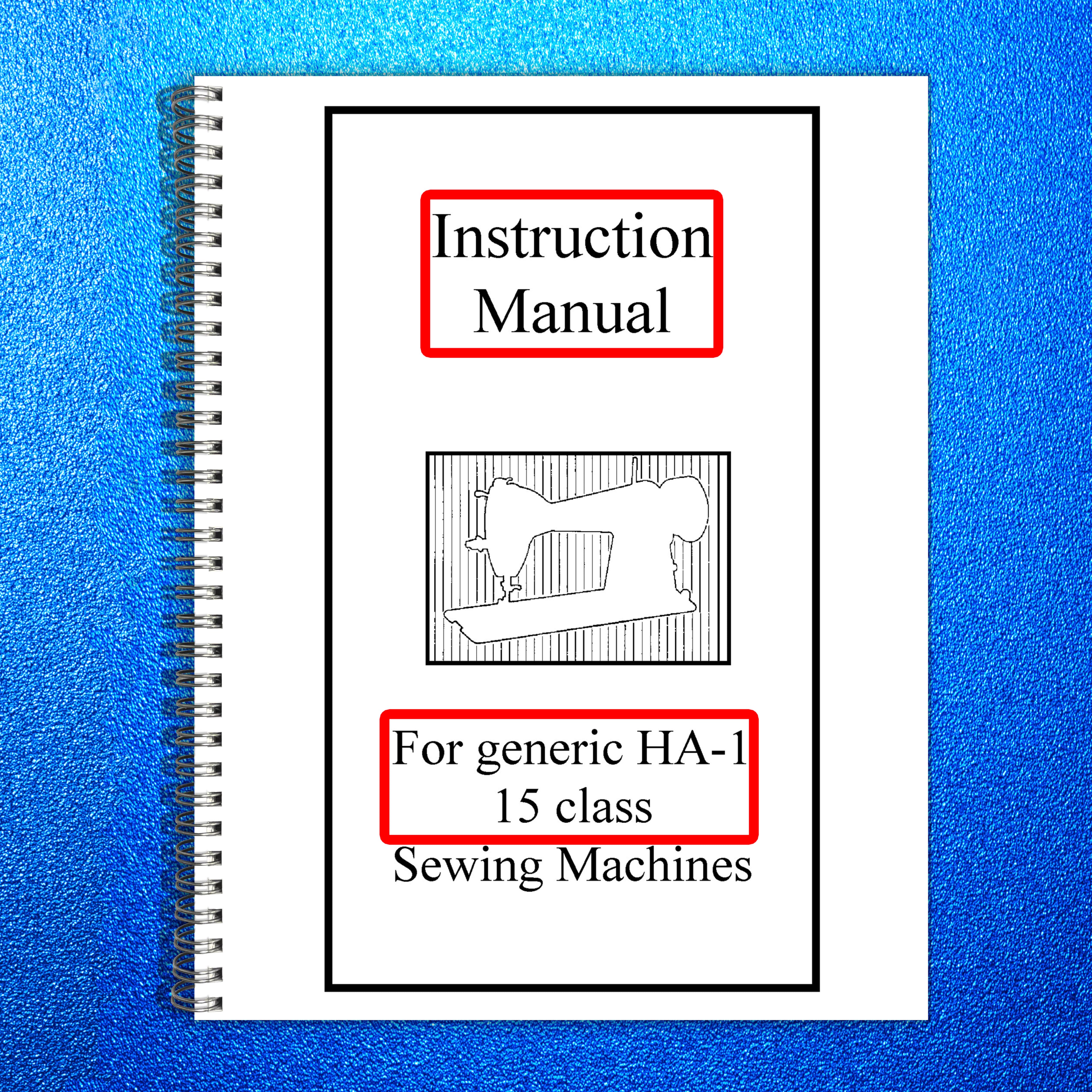 SINGER Generic HA-1 15 Class Sewing Machine Manual - WIRE BOUND - TOUGH COVERS