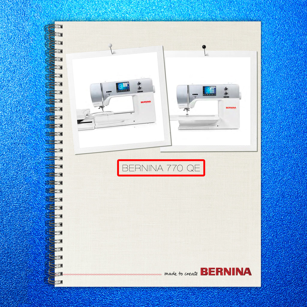 BERNINA 770 QE Sewing Machine User Manual Operation Guide