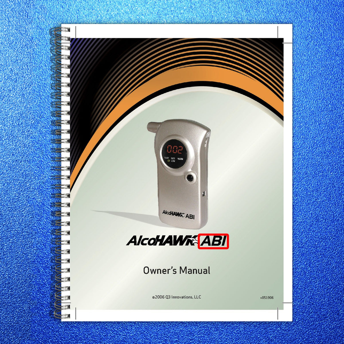 ALCOHAWK ABI Breath Alcohol Tester Owners Manual 2006 - WIRE BOUND - COVERS
