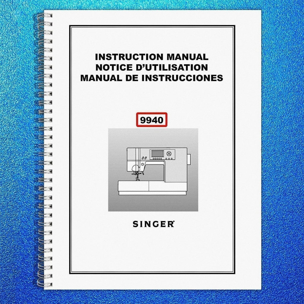 SINGER 9940 Sewing Machine User Manual Owners Guide [WIRE BOUND]