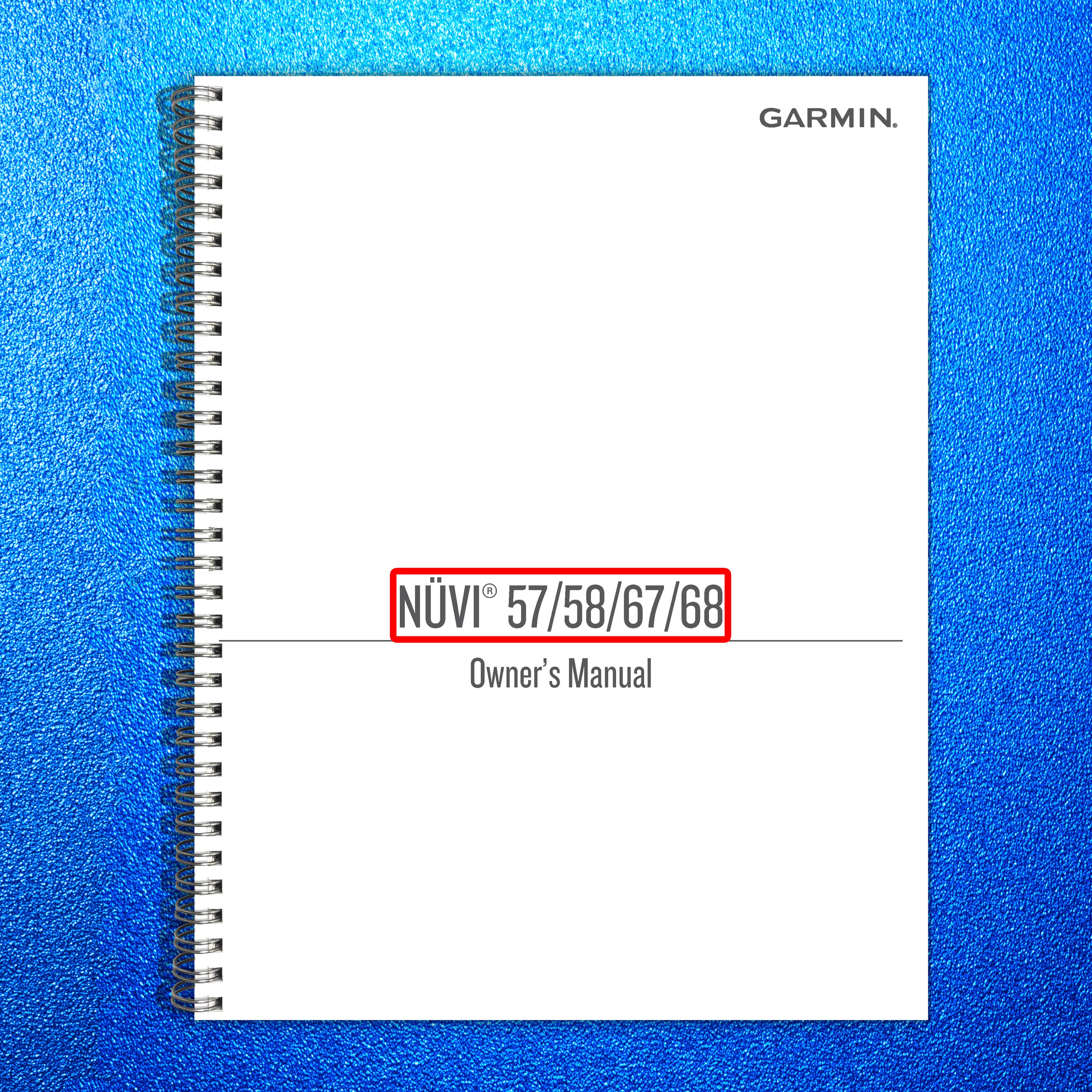 GARMIN Nuvi 57 58 67 68 Owners Manual - STEEL WIRE BOUND - PROTECTIVE COVERS