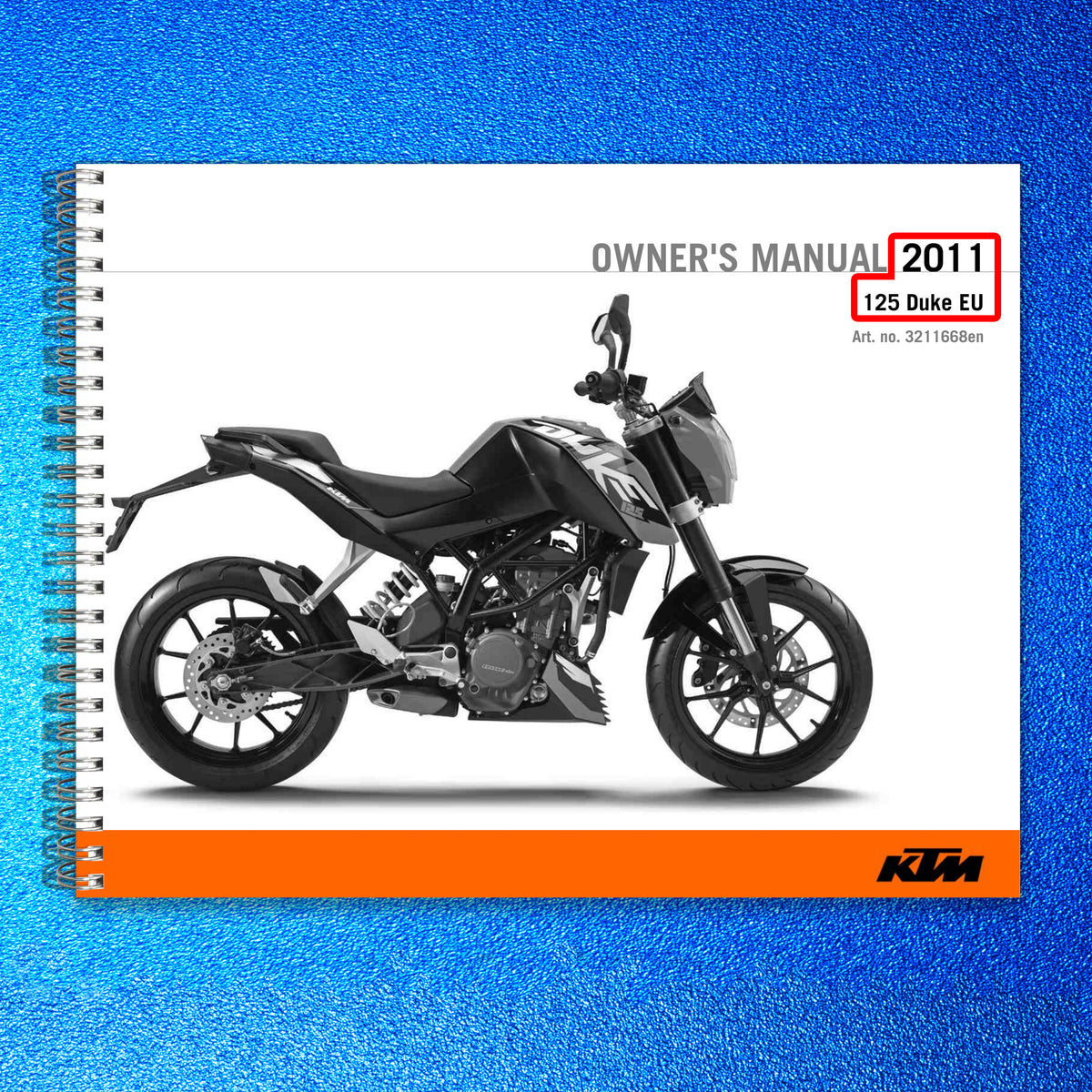 KTM 125 Duke EU Owners Manual 2011 - STEEL WIRE BOUND - PROTECTIVE COVERS
