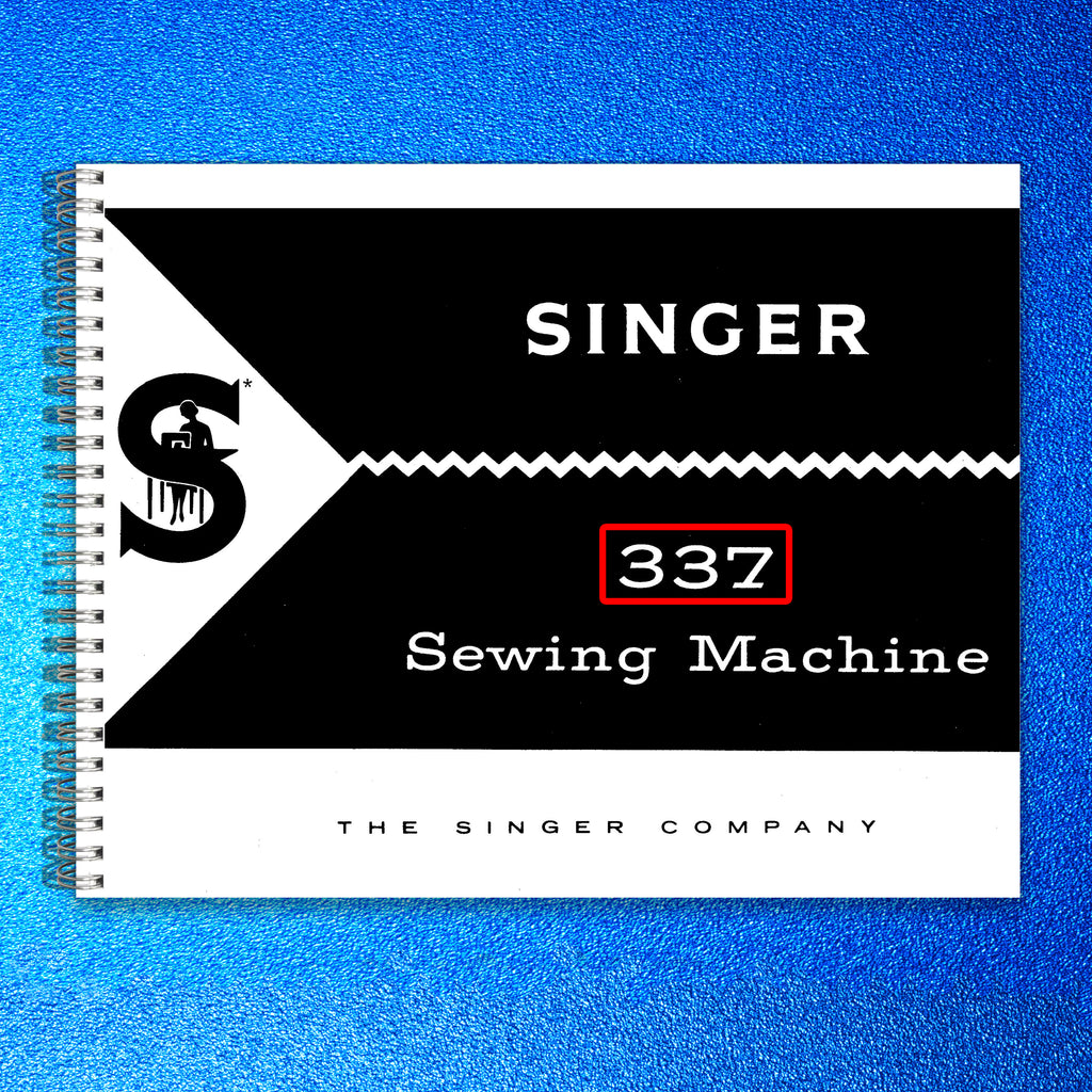 SINGER 337 SEWINGING MACHINE MANUAL - WIRE BOUND - TOUGH COVERS