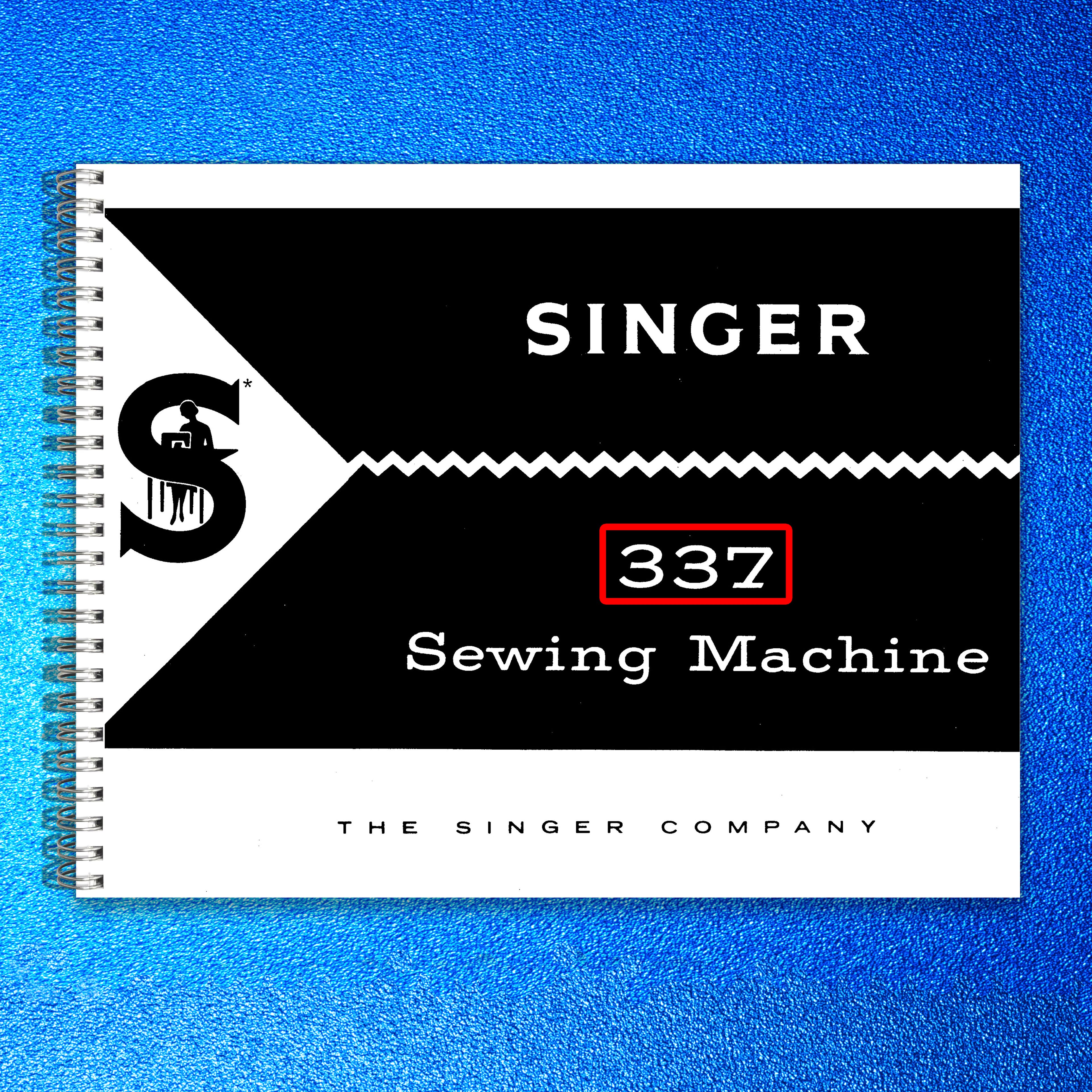 SINGER 337 SEWINGING MACHINE MANUAL - WIRE BOUND - TOUGH COVERS