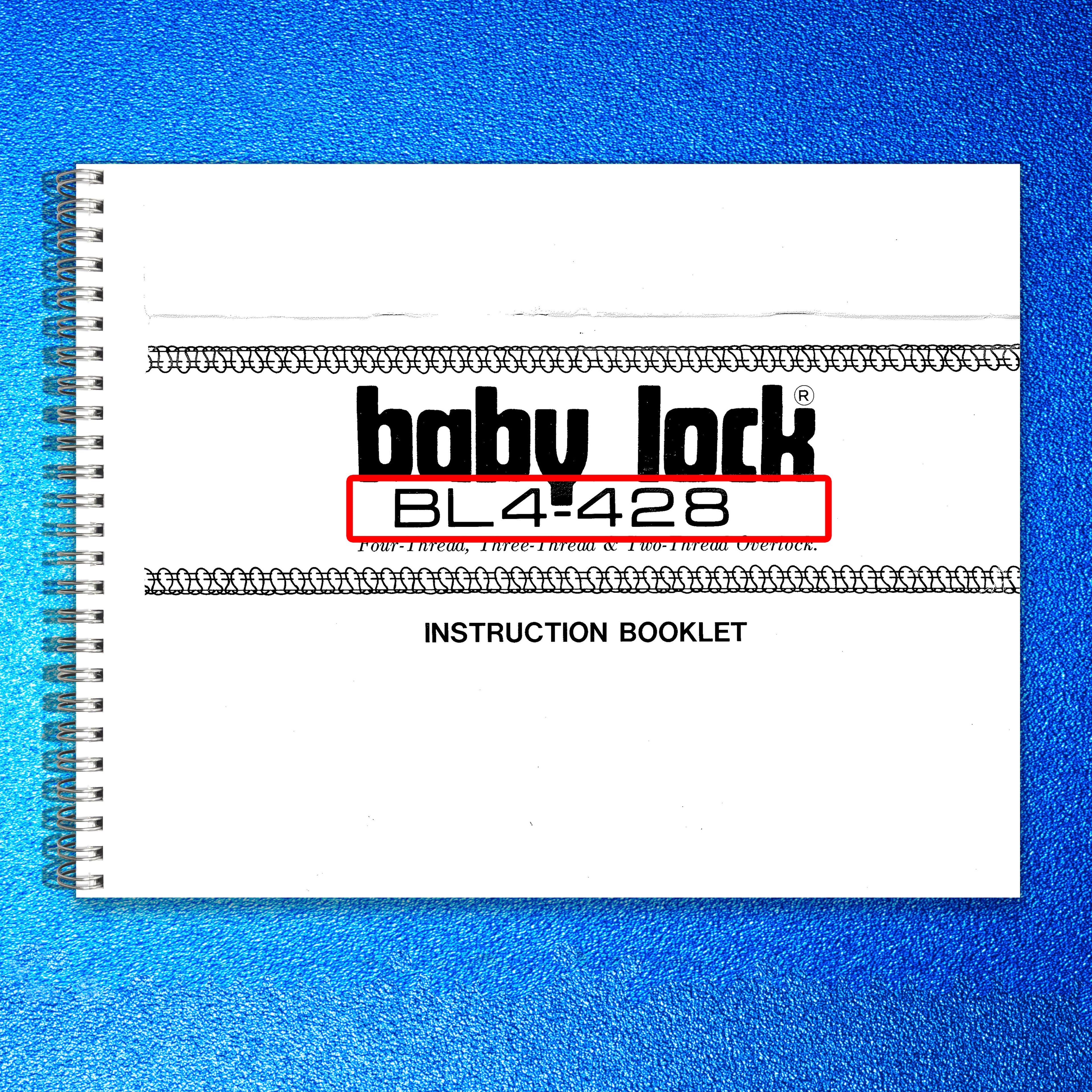 BABY LOCK BL4-428 Serger Instruction Manual - STEEL WIRE BOUND - TOUGH COVERS