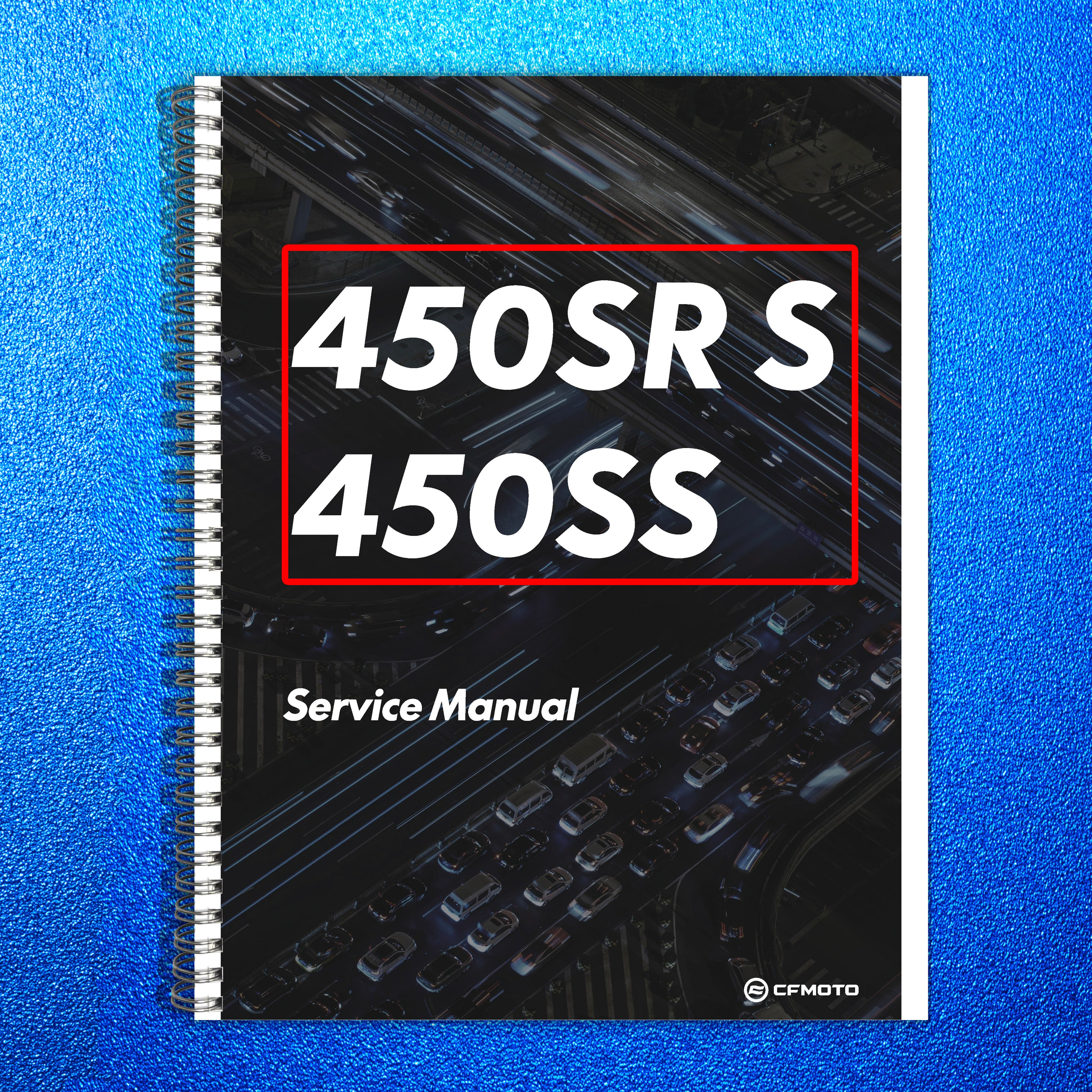CFMOTO 450SR S 450SS CF400-9 Service Manual 2024 - BOUND - COVERS - XL FOLDOUTS