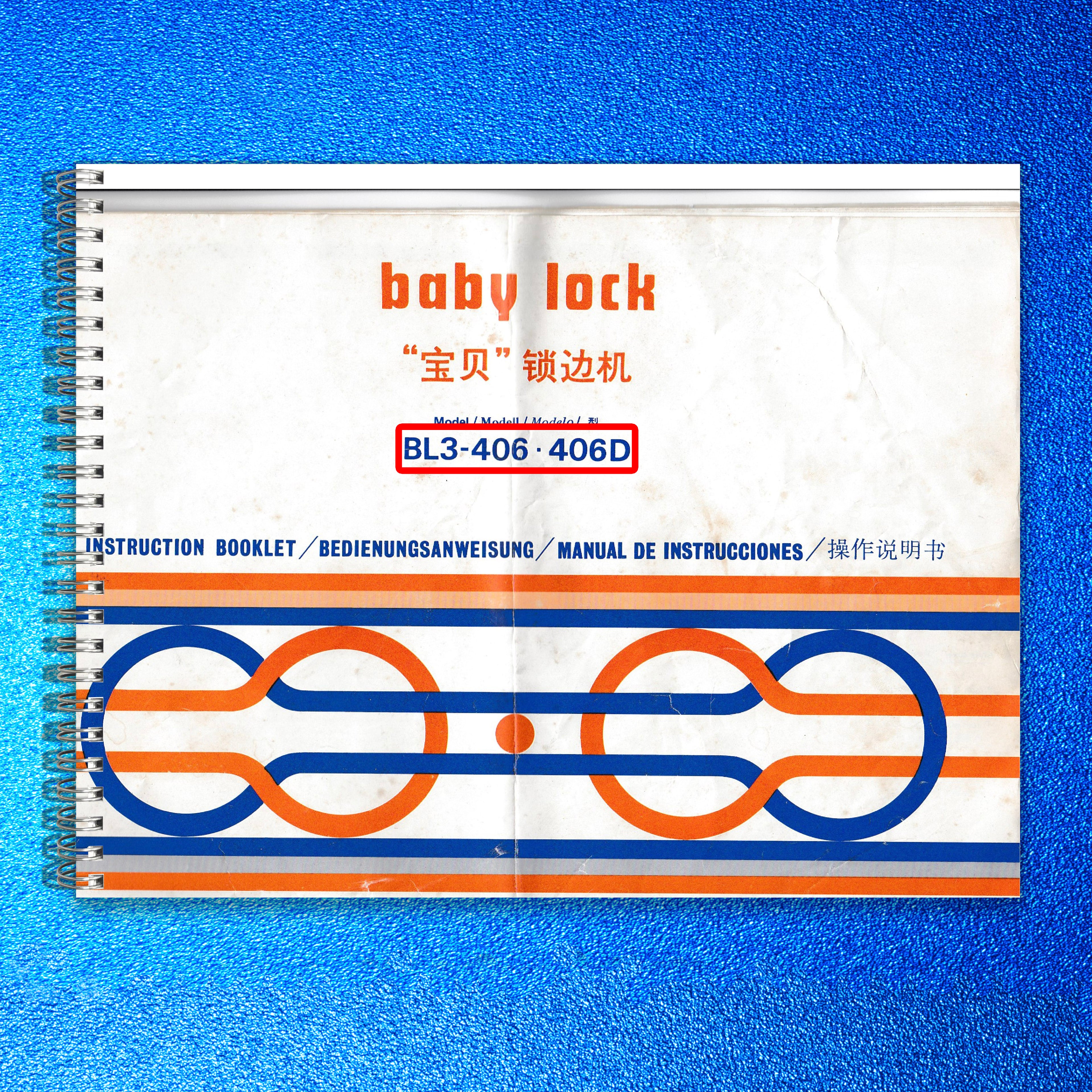 BABY LOCK BL3-406 406D Overlock Serger Instruction Manual - WIRE BOUND - COVERS